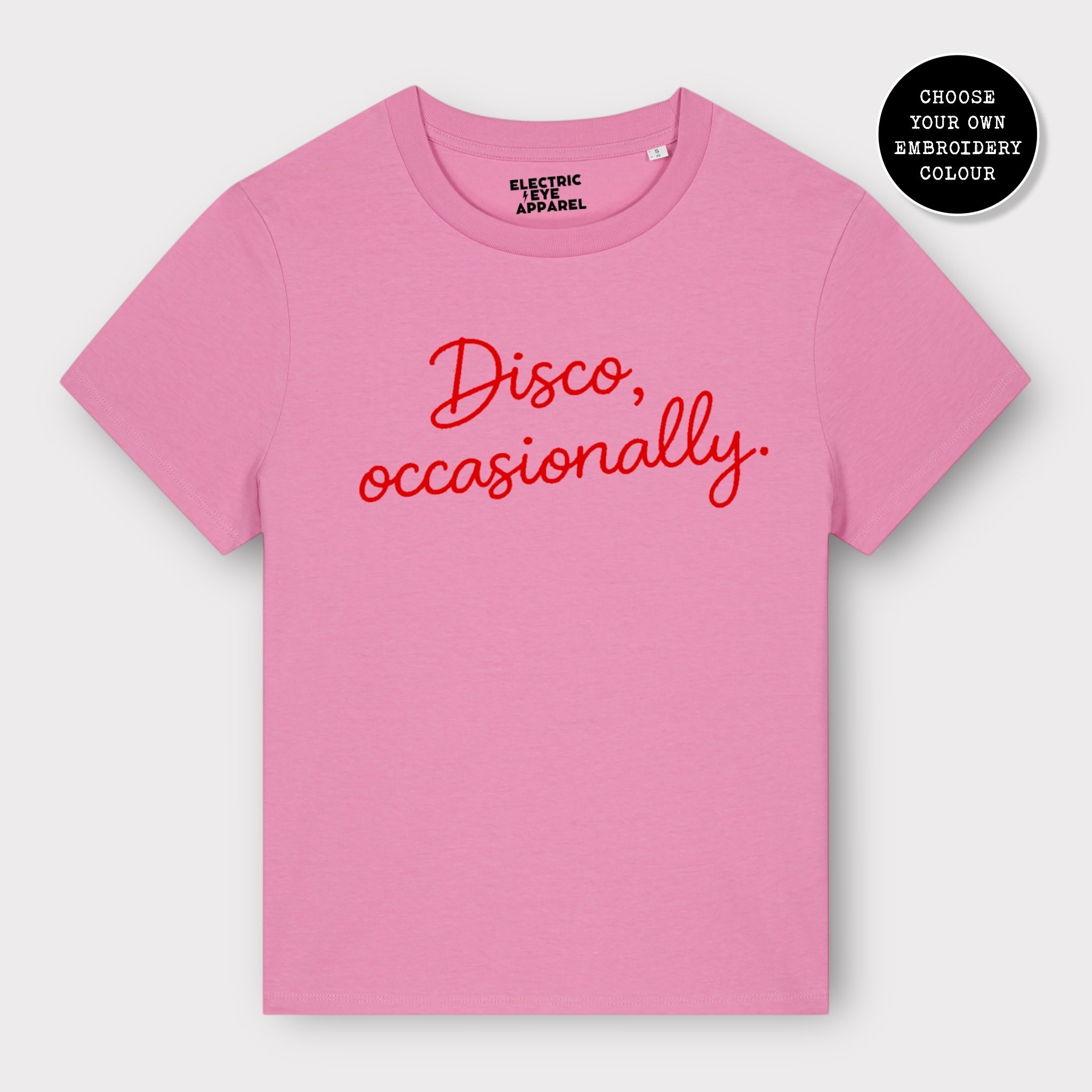 'DISCO, OCCASIONALLY' embroidered premium organic women's classic fit 'Muser' t-shirt