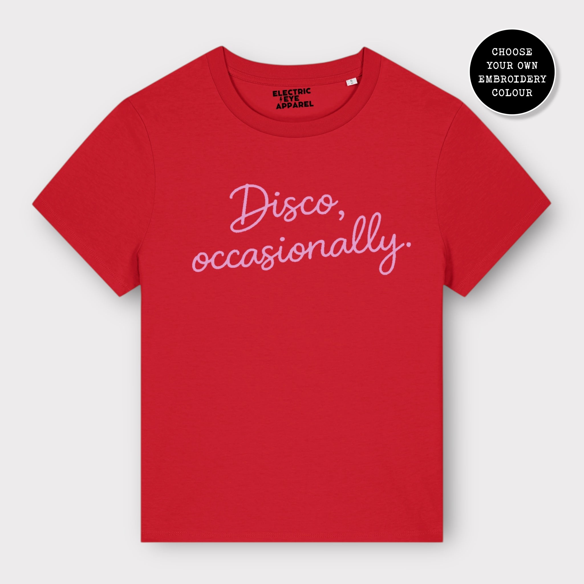 'DISCO, OCCASIONALLY' embroidered premium organic women's classic fit 'Muser' t-shirt