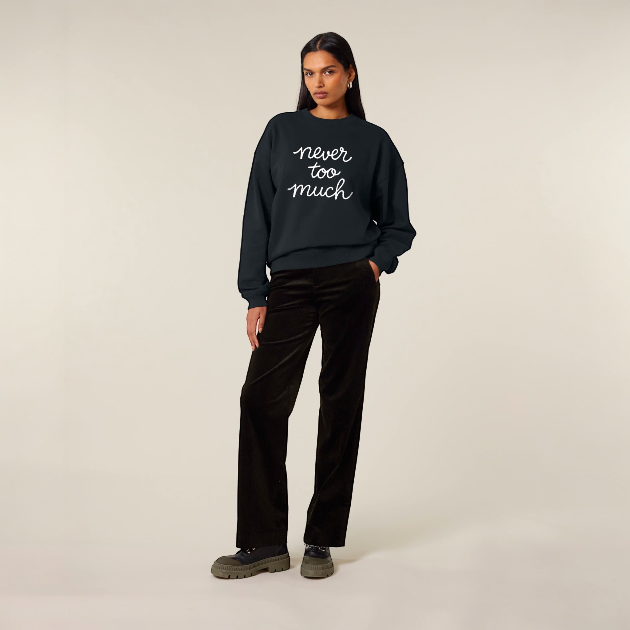 Unisex 'NEVER TOO MUCH' embroidered organic cotton 'Radder' sweatshirt - sizes XXS-4XL