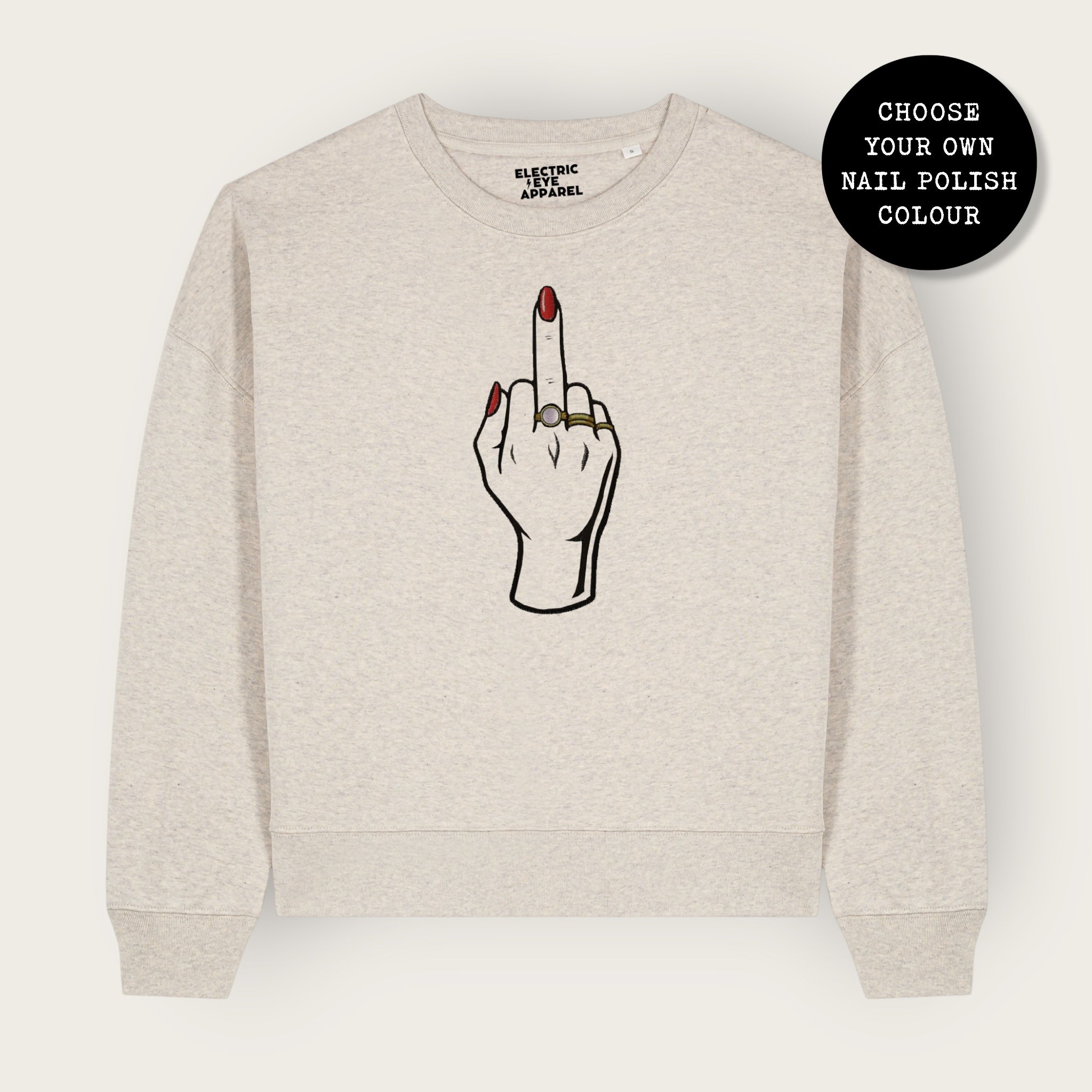 'MIDDLE FINGER' embroidered organic women's dropped shoulder 'Alma' sweatshirt - choose your own nail polish embroidery colour