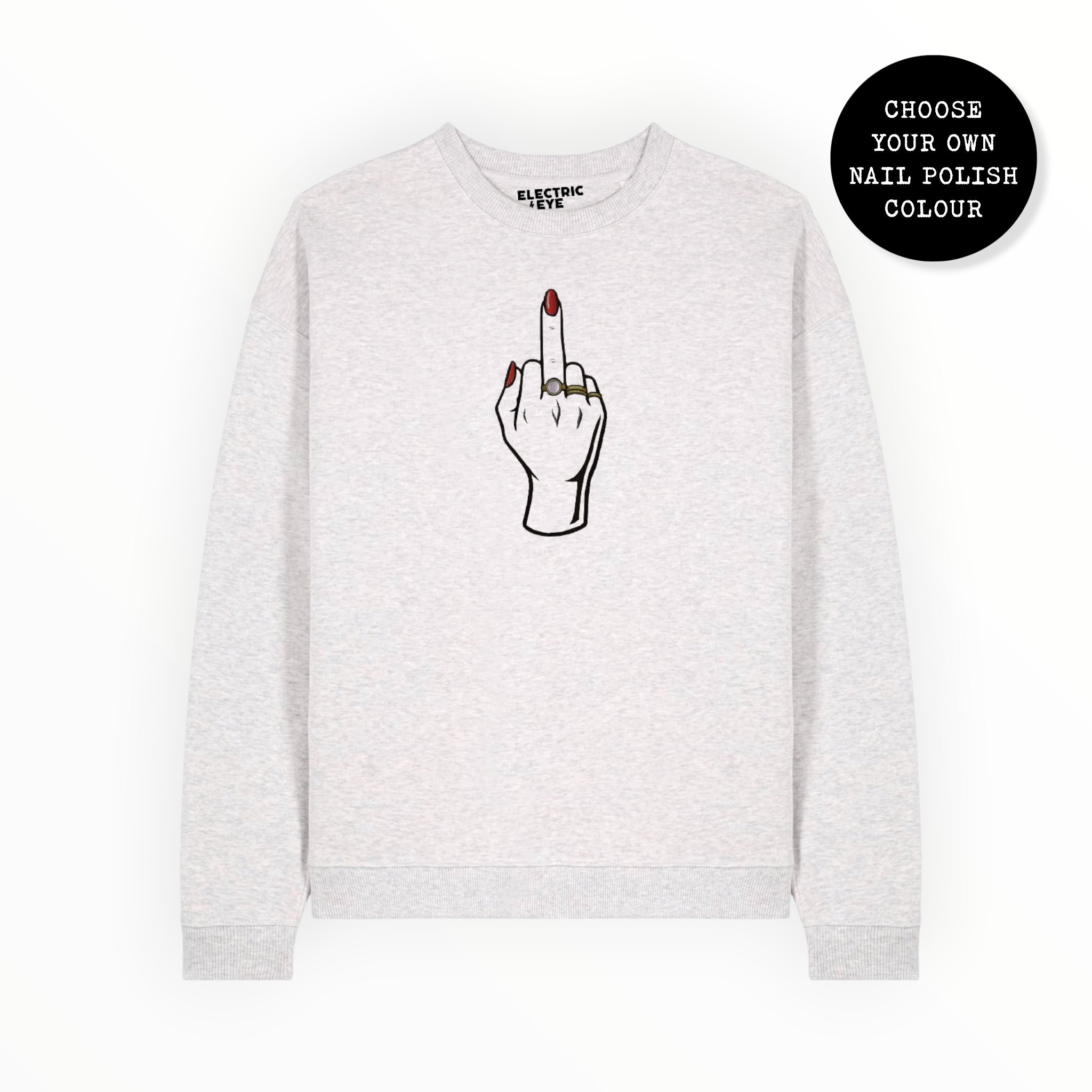 Unisex 'MIDDLE FINGER' embroidered organic 'Radder' sweatshirt sizes 2XS-3XL - choose your own nail polish embroidery colour