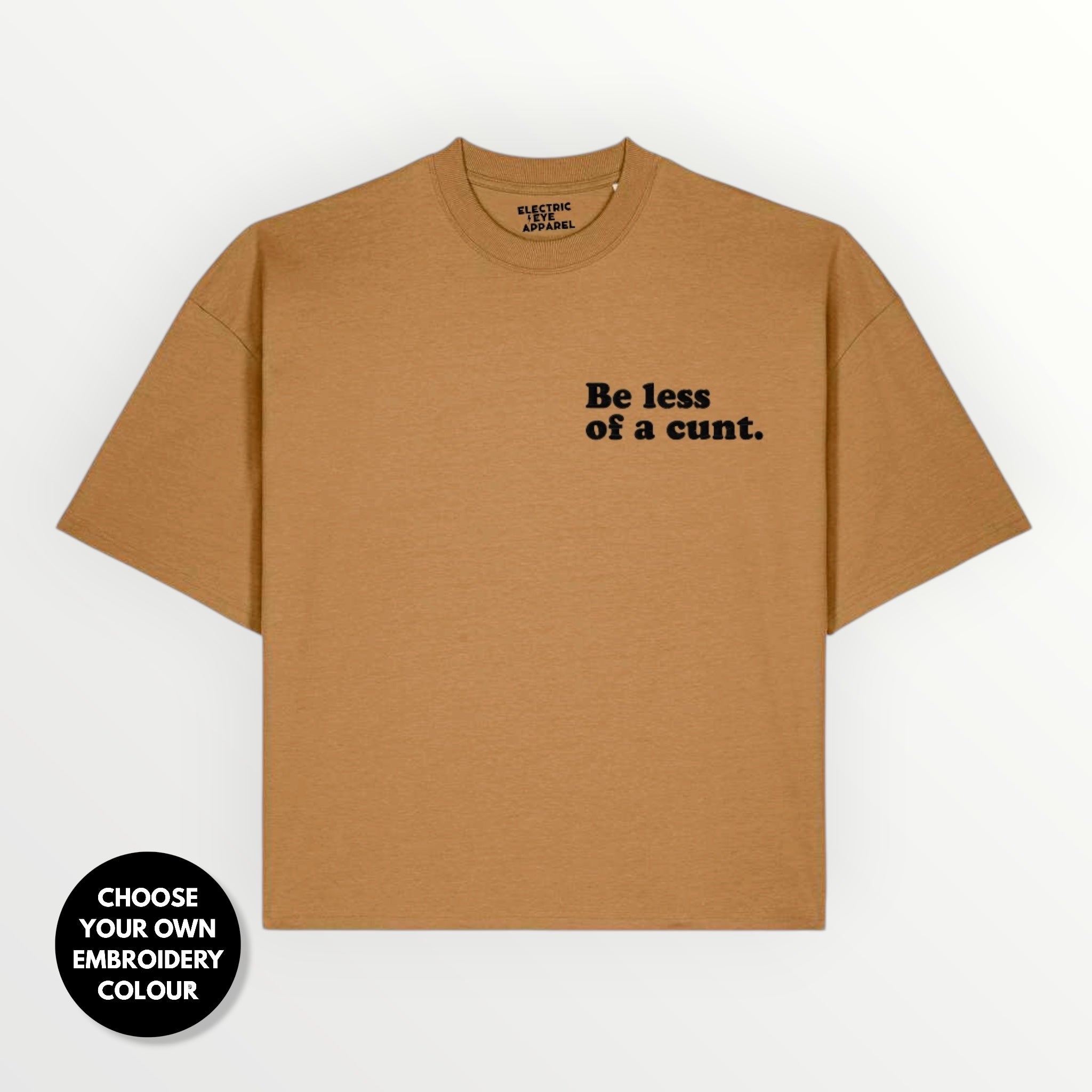 Men's 'BE LESS OF A C NT' embroidered organic cotton boxy 'Hypster' t-shirt