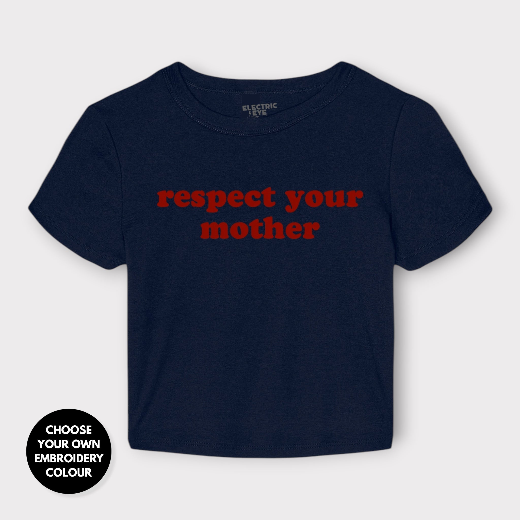 'RESPECT YOUR MOTHER' Embroidered Women's Micro Rib Baby T-shirt