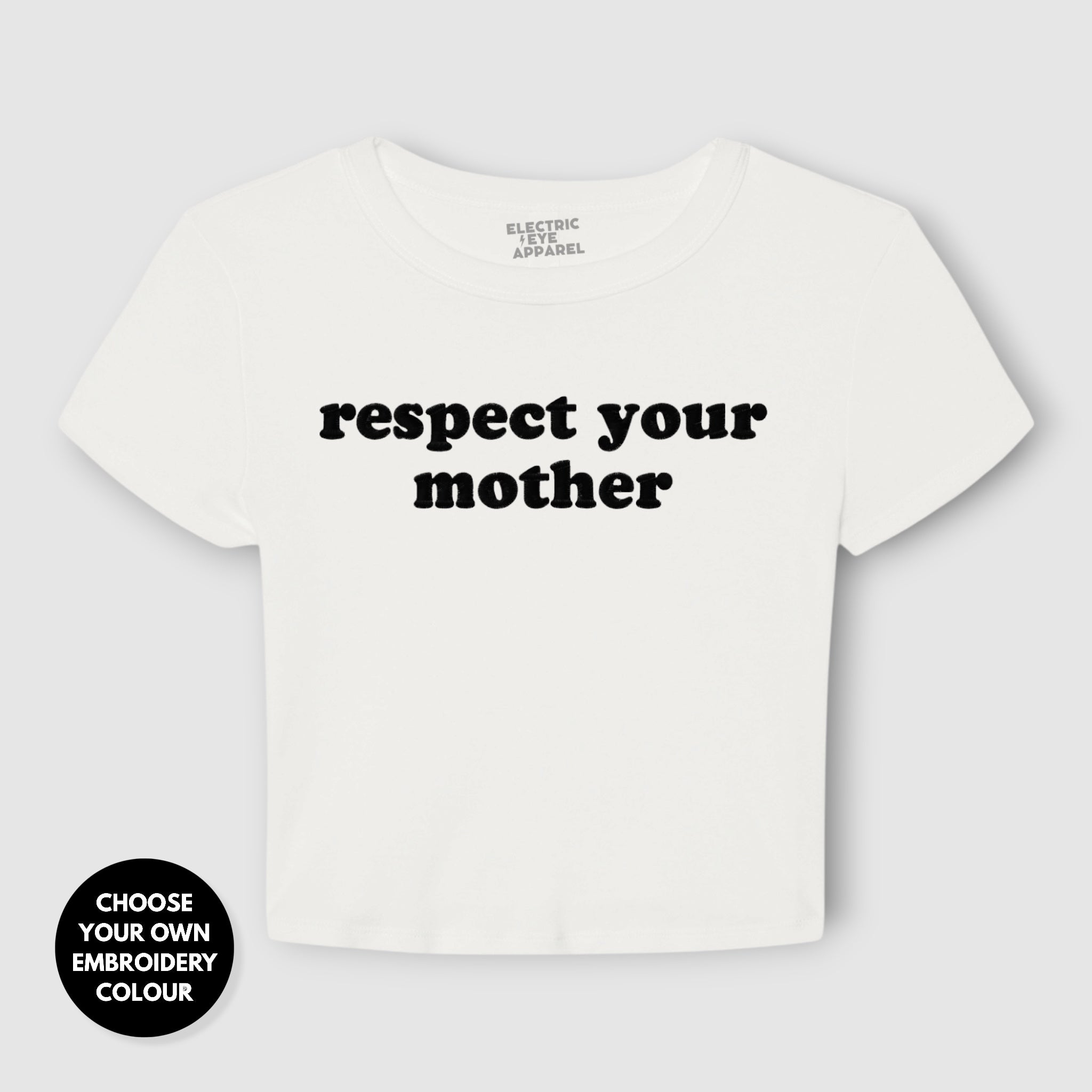 'RESPECT YOUR MOTHER' Embroidered Women's Micro Rib Baby T-shirt