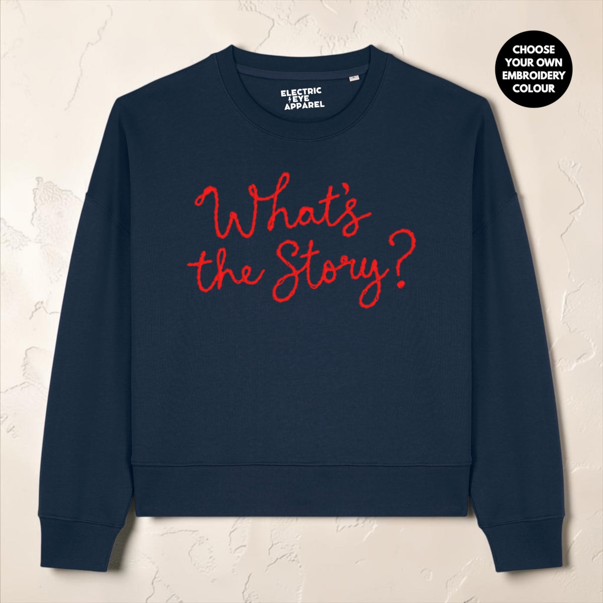 'What's the Story?' embroidered organic women's dropped shoulder 'Alma' sweatshirt - choose your own embroidery colour