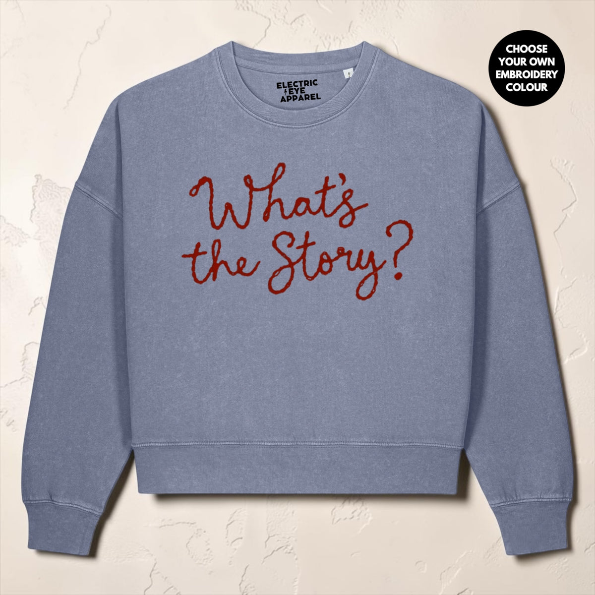 'What's the Story?' embroidered organic women's dropped shoulder 'Alma' sweatshirt - choose your own embroidery colour