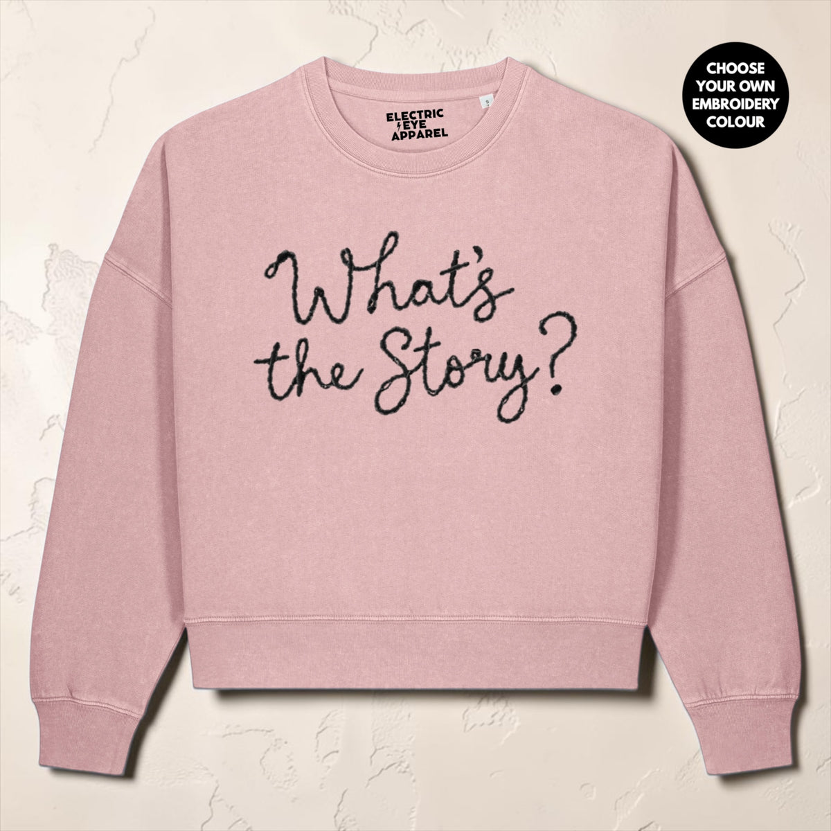 'What's the Story?' embroidered organic women's dropped shoulder 'Alma' sweatshirt - choose your own embroidery colour