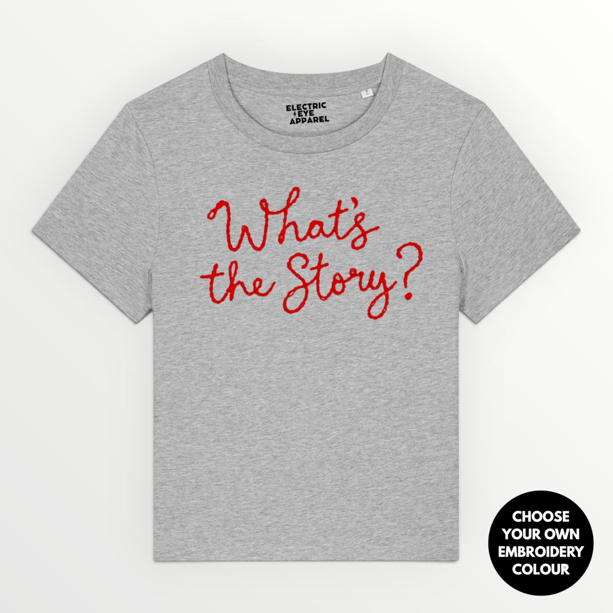 'What's the Story?' embroidered premium organic women's classic fit 'Muser' t-shirt - sizes XS-5XL