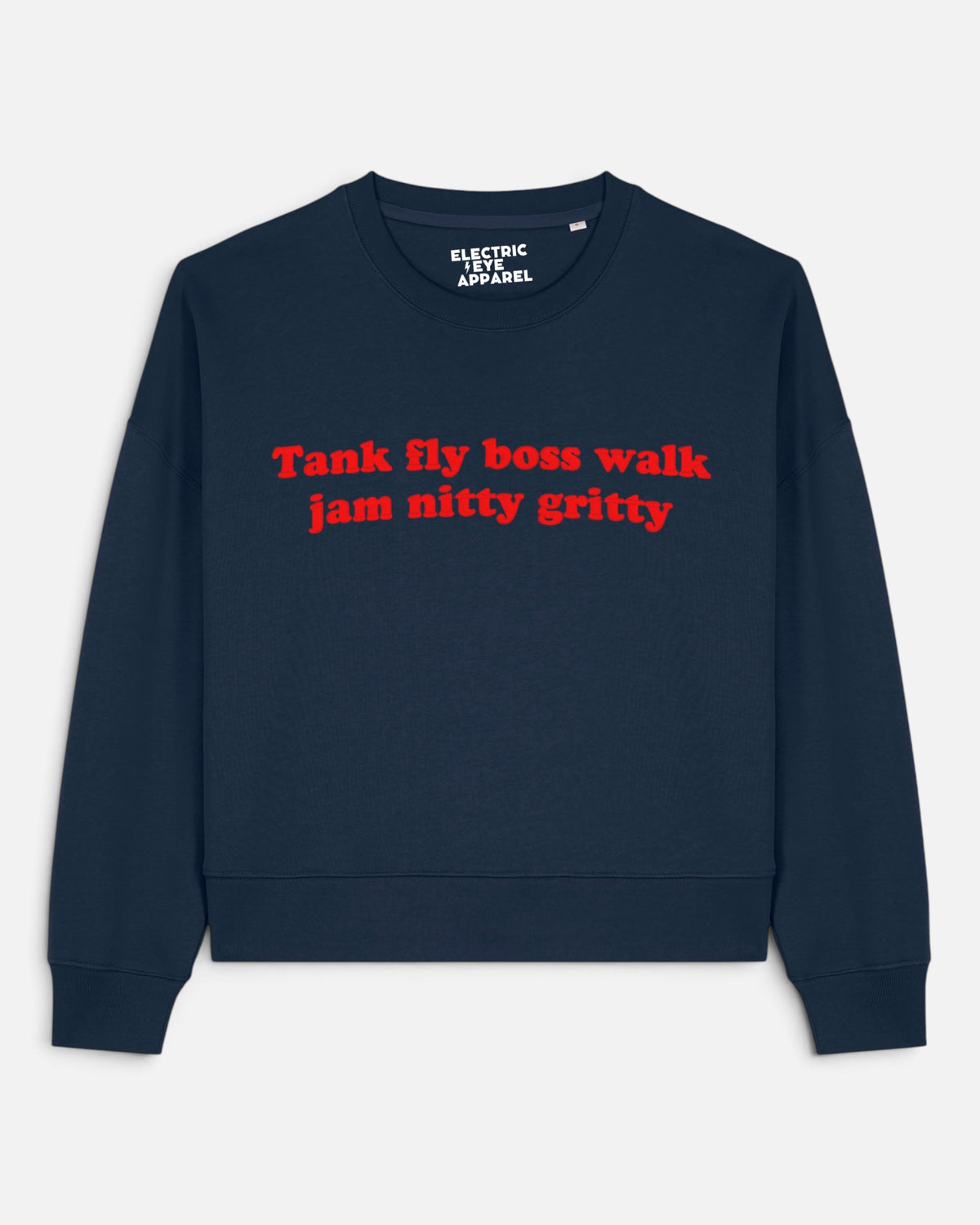 'TANK FLY BOSS WALK JAM NITTY GRITTY' 1990's style embroidered organic women's dropped shoulder 'Alma' sweatshirt