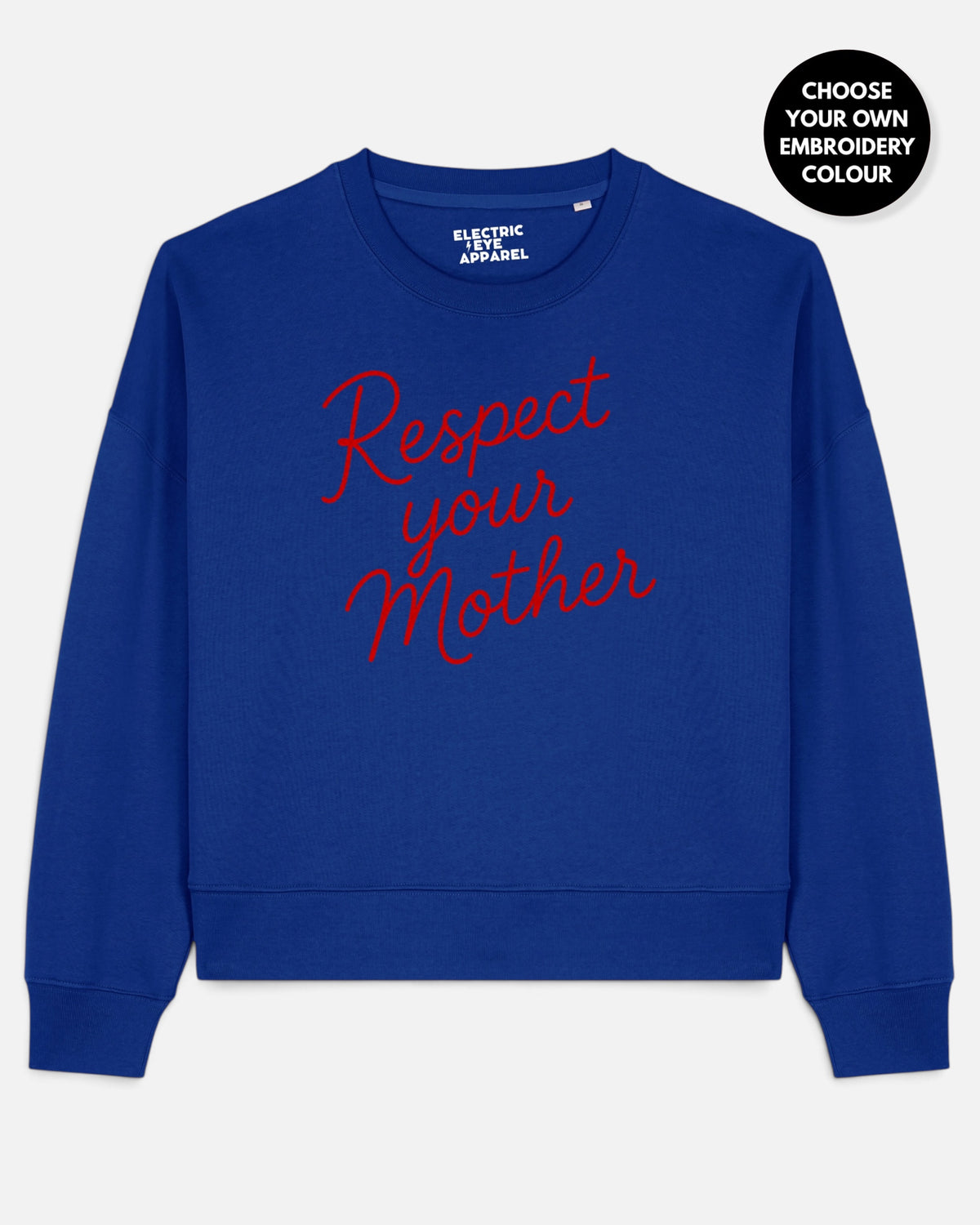 'RESPECT YOUR MOTHER' embroidered organic women's dropped shoulder 'Alma' sweatshirt