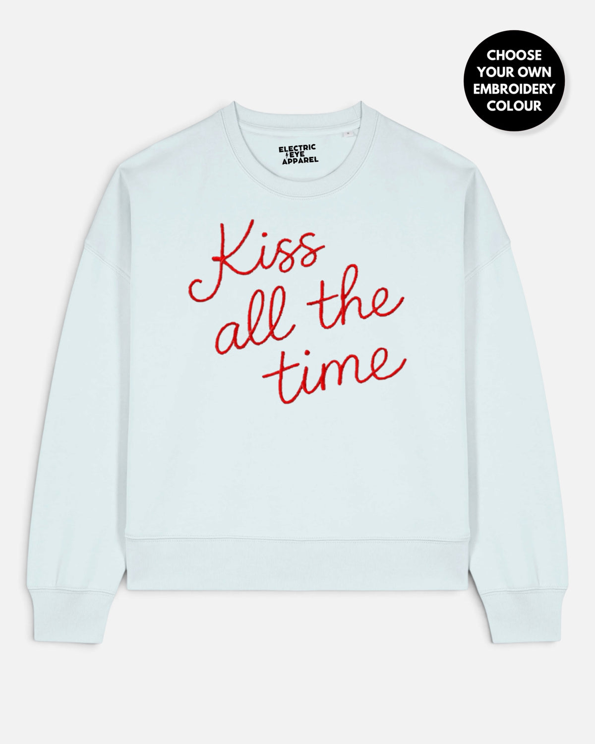 Women's 'KISS ALL THE TIME' embroidered organic cotton women's 'Alma' sweatshirt