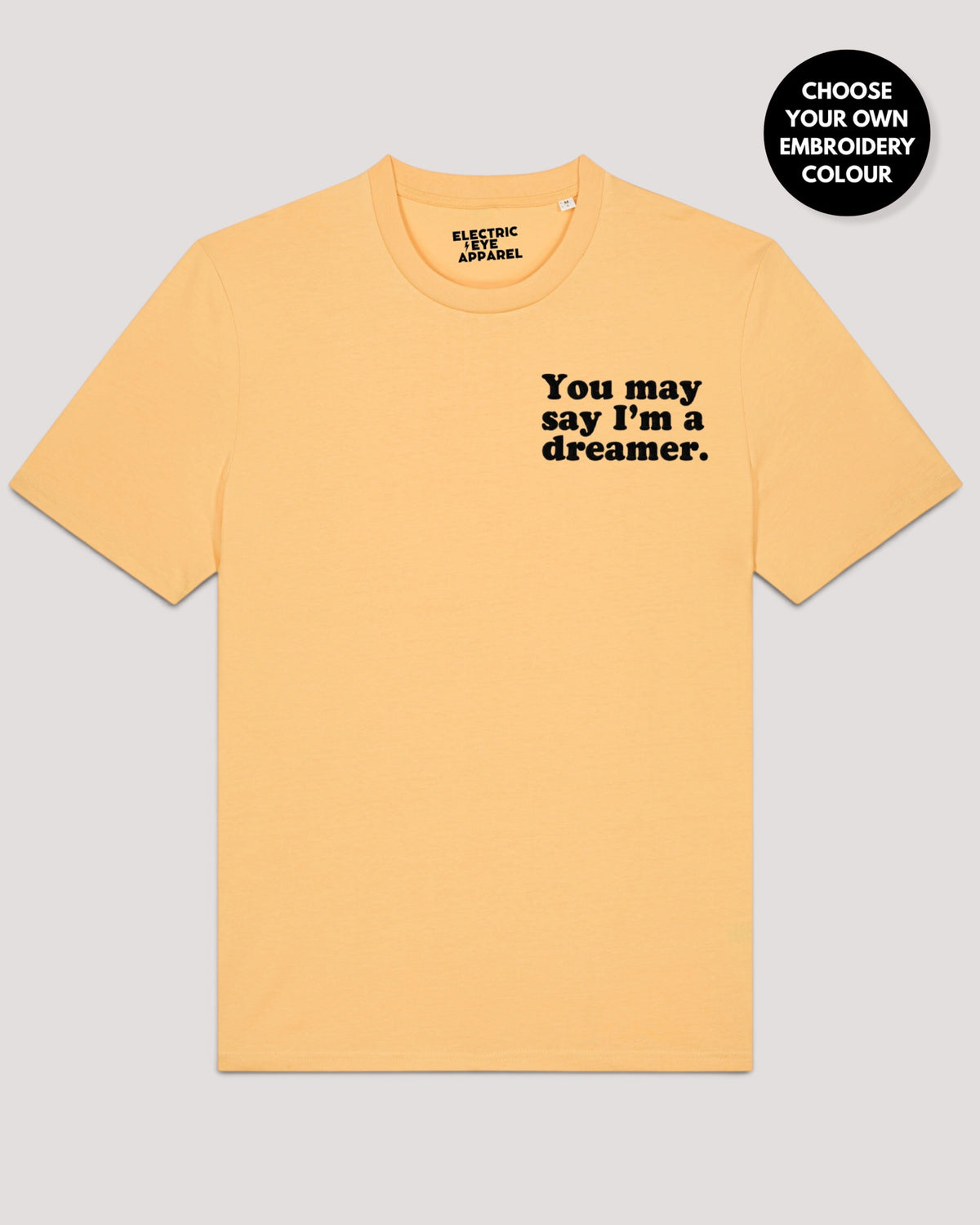 Men's 'YOU MAY SAY I'M A DREAMER' left chest embroidered premium organic classic fit 'Creator' t-shirt