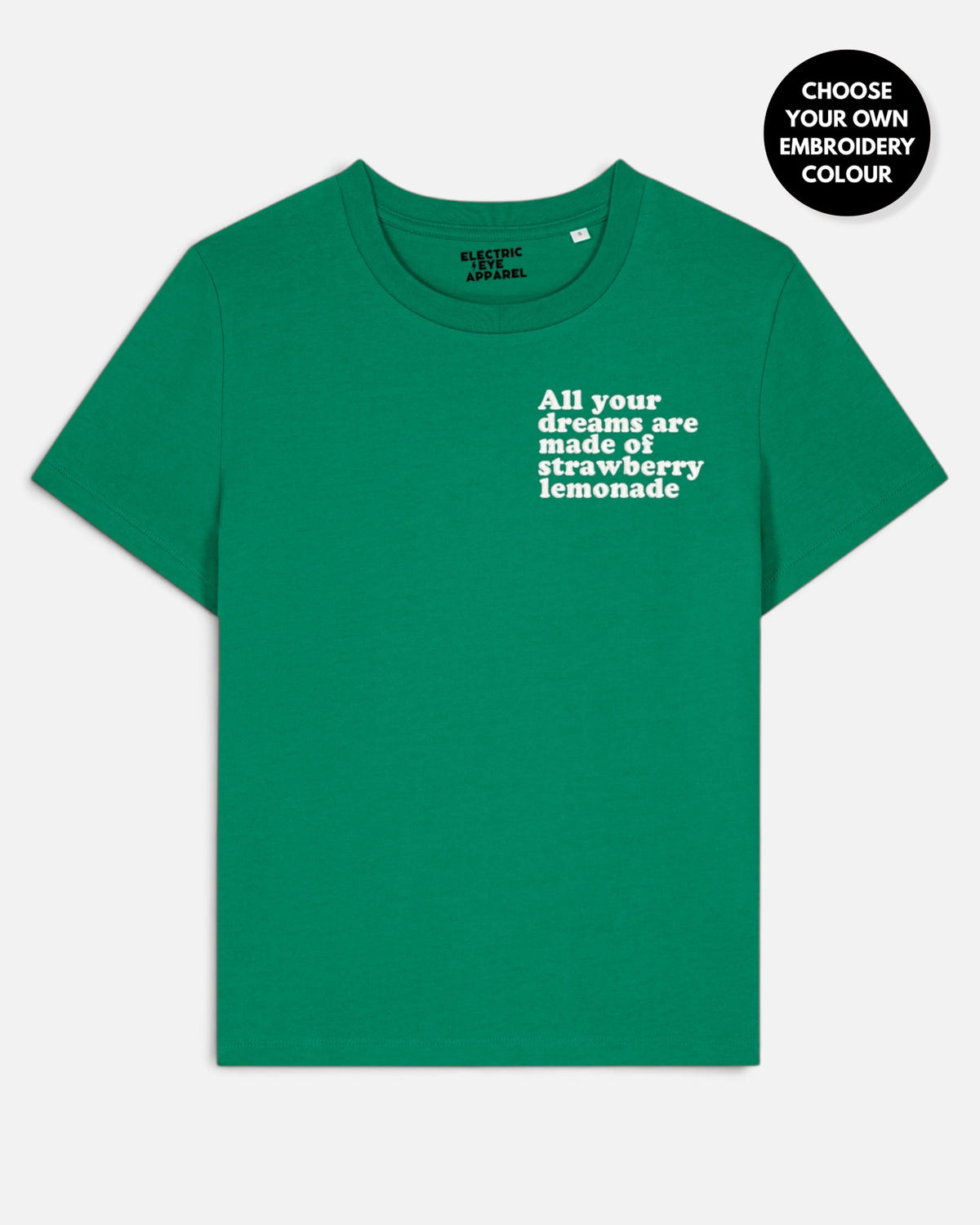 Women's 'ALL YOUR DREAMS ARE MADE OF STRAWBERRY LEMONADE' left chest embroidered premium organic medium fit 'Muser' t-shirt - extended sizing XS-5XL