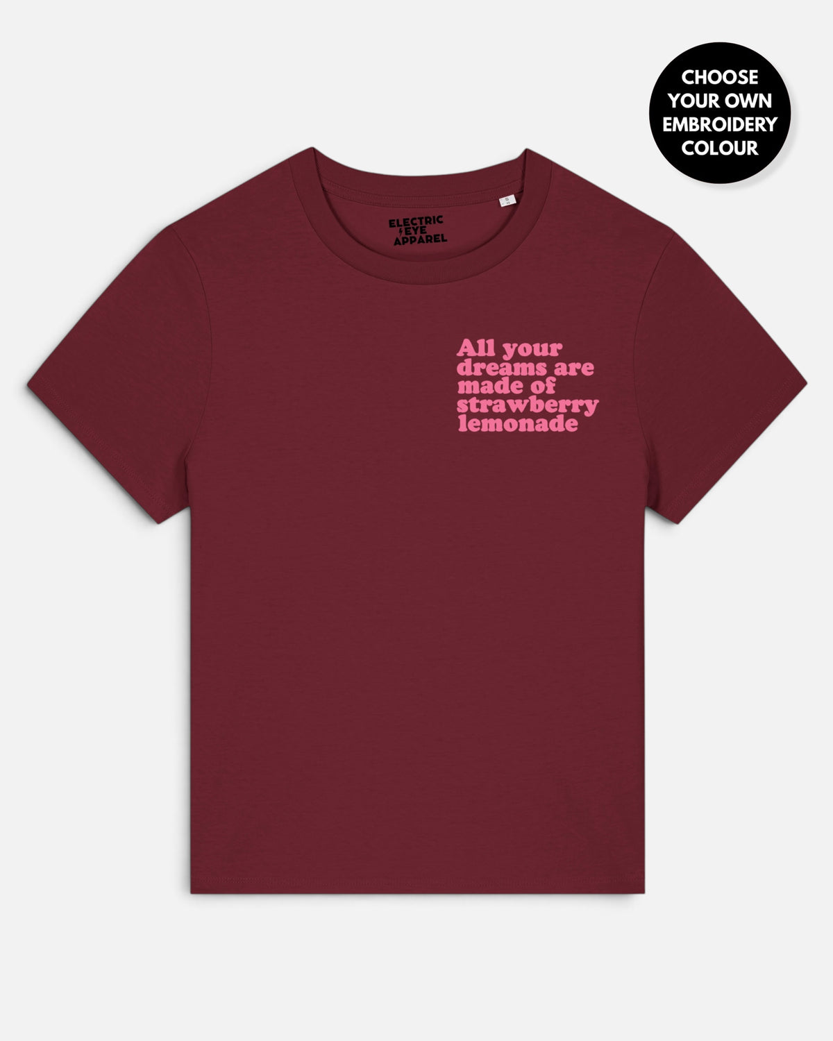 Women's 'ALL YOUR DREAMS ARE MADE OF STRAWBERRY LEMONADE' left chest embroidered premium organic medium fit 'Muser' t-shirt - extended sizing XS-5XL