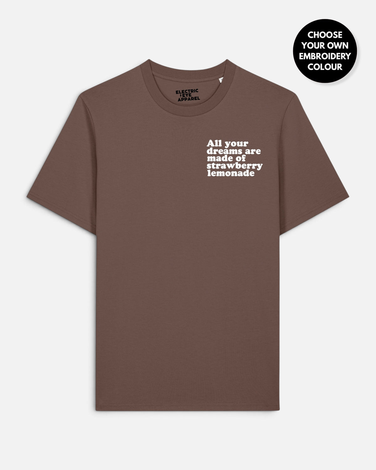 Men's 'ALL YOUR DREAMS ARE MADE OF STRAWBERRY LEMONADE' left chest embroidered premium organic classic fit 'Creator' t-shirt