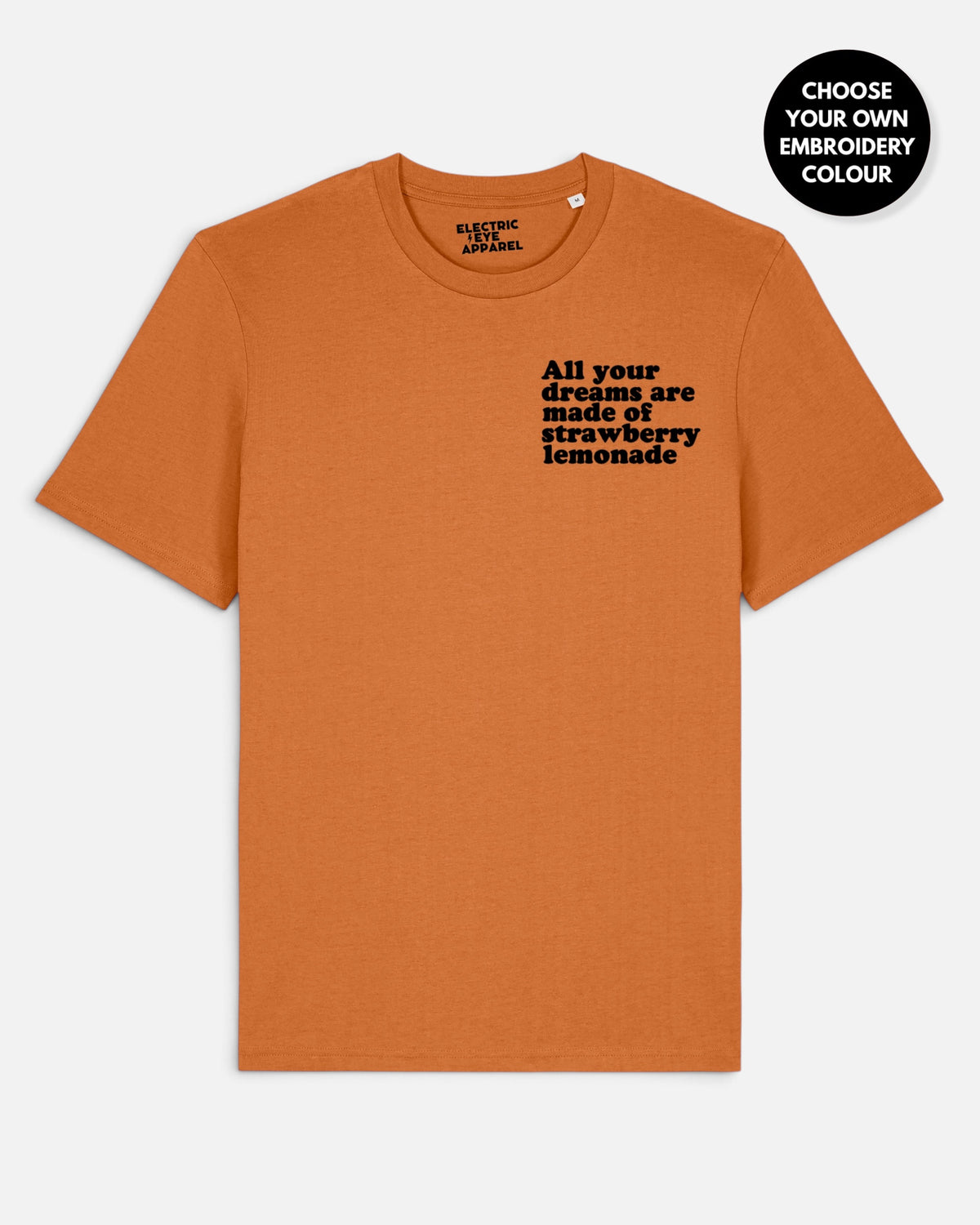 Men's 'ALL YOUR DREAMS ARE MADE OF STRAWBERRY LEMONADE' left chest embroidered premium organic classic fit 'Creator' t-shirt