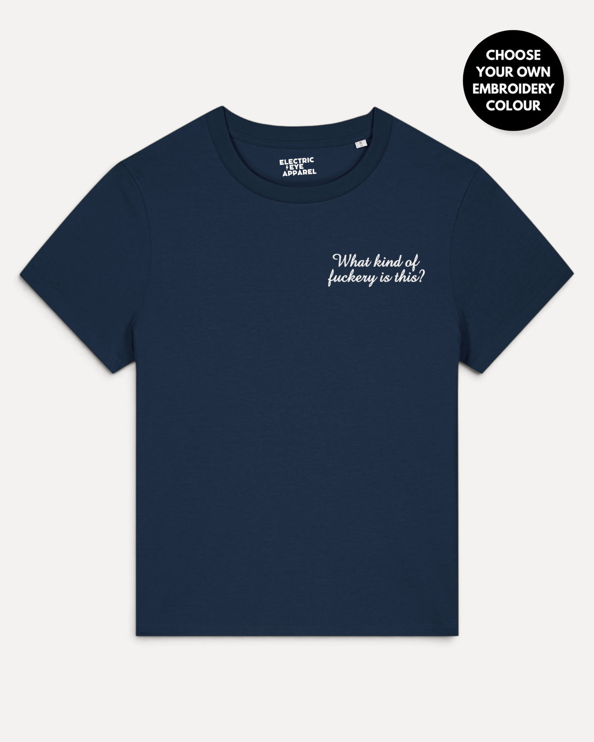 Women's 'WHAT KIND OF F CKERY IS THIS?' left chest embroidered premium organic medium fit 'Muser' t-shirt
