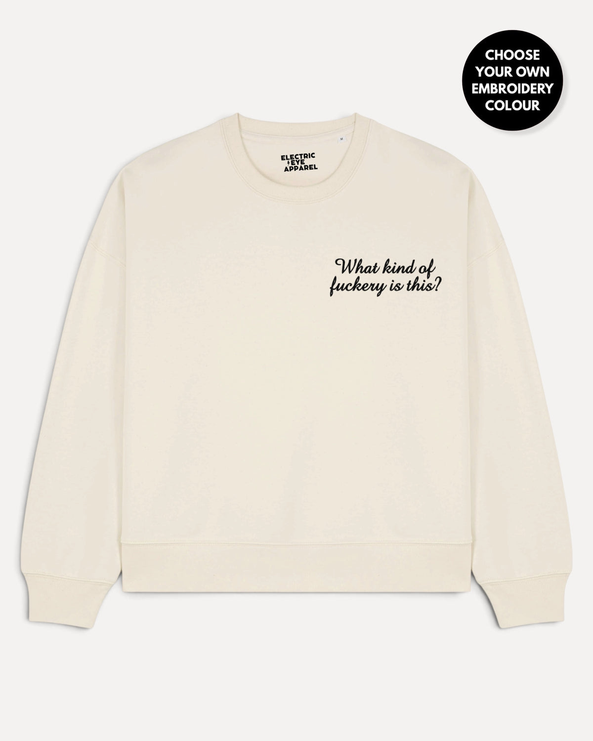 Women's 'WHAT KIND OF F CKERY IS THIS?' left chest embroidered premium organic women's drop shoulder 'Alma' sweatshirt