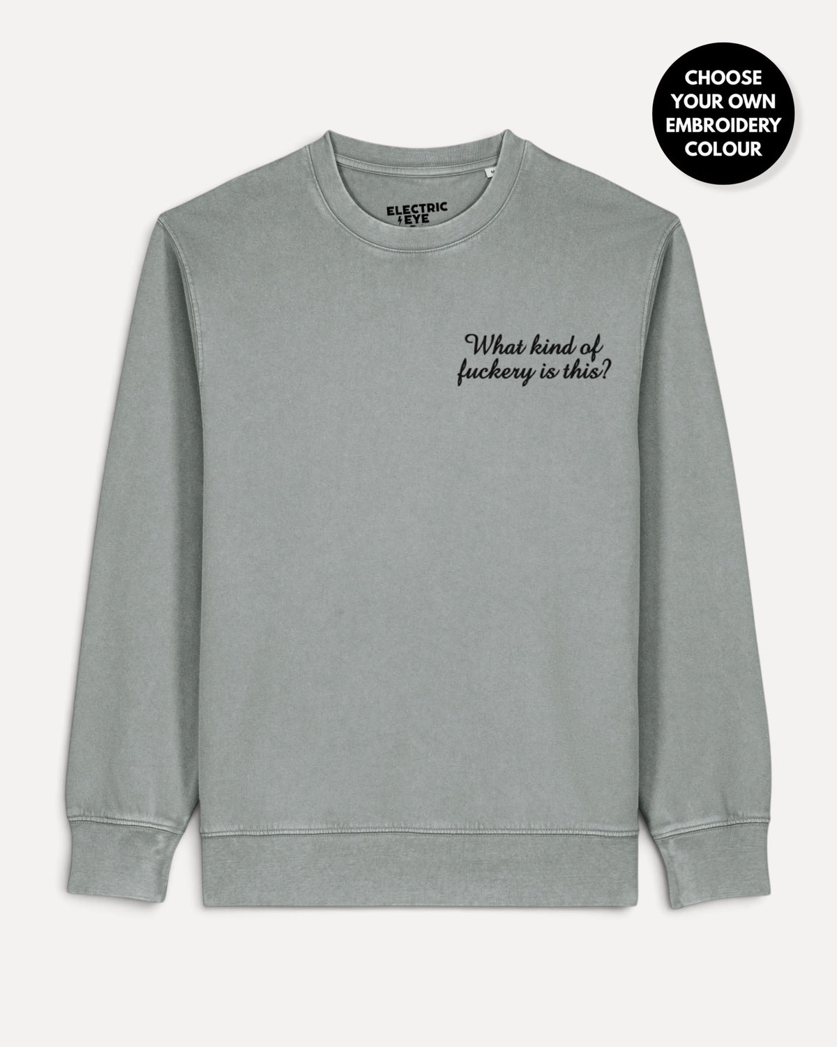 Women's 'WHAT KIND OF F CKERY IS THIS?' left chest embroidered premium organic cotton 'Matcher' sweatshirt - EXTENDED SIZING
