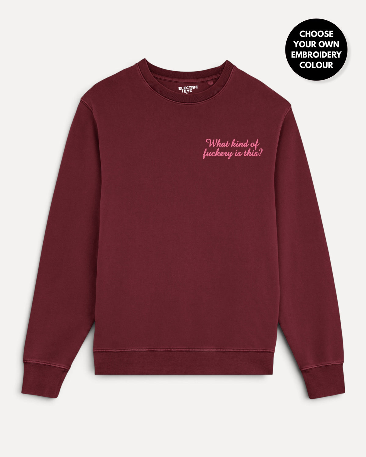 Women's 'WHAT KIND OF F CKERY IS THIS?' left chest embroidered premium organic cotton 'Matcher' sweatshirt - EXTENDED SIZING