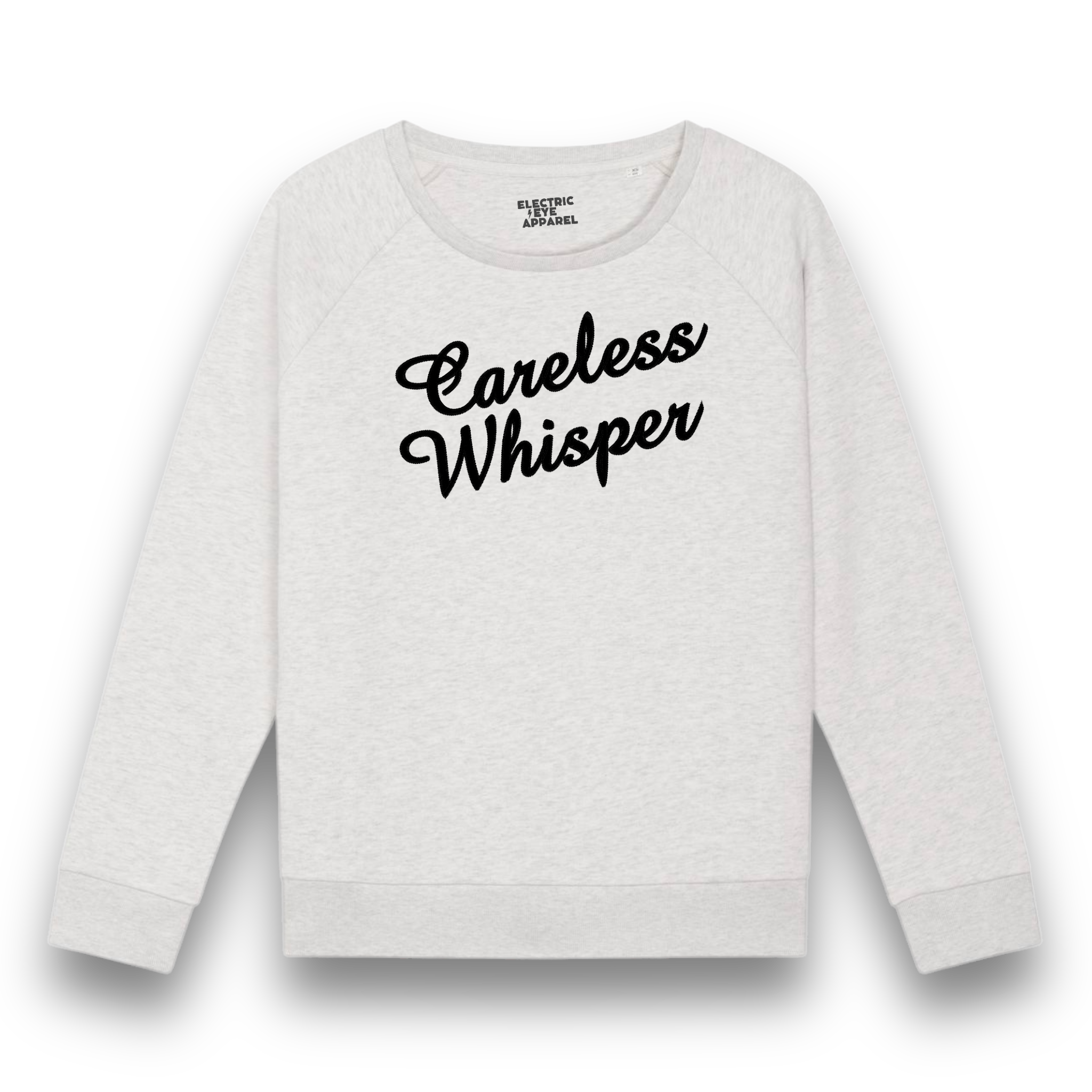 'CARELESS WHISPER' embroidered organic relaxed fit women's raglan 'dazzler' sweatshirt - inspired by George Michael