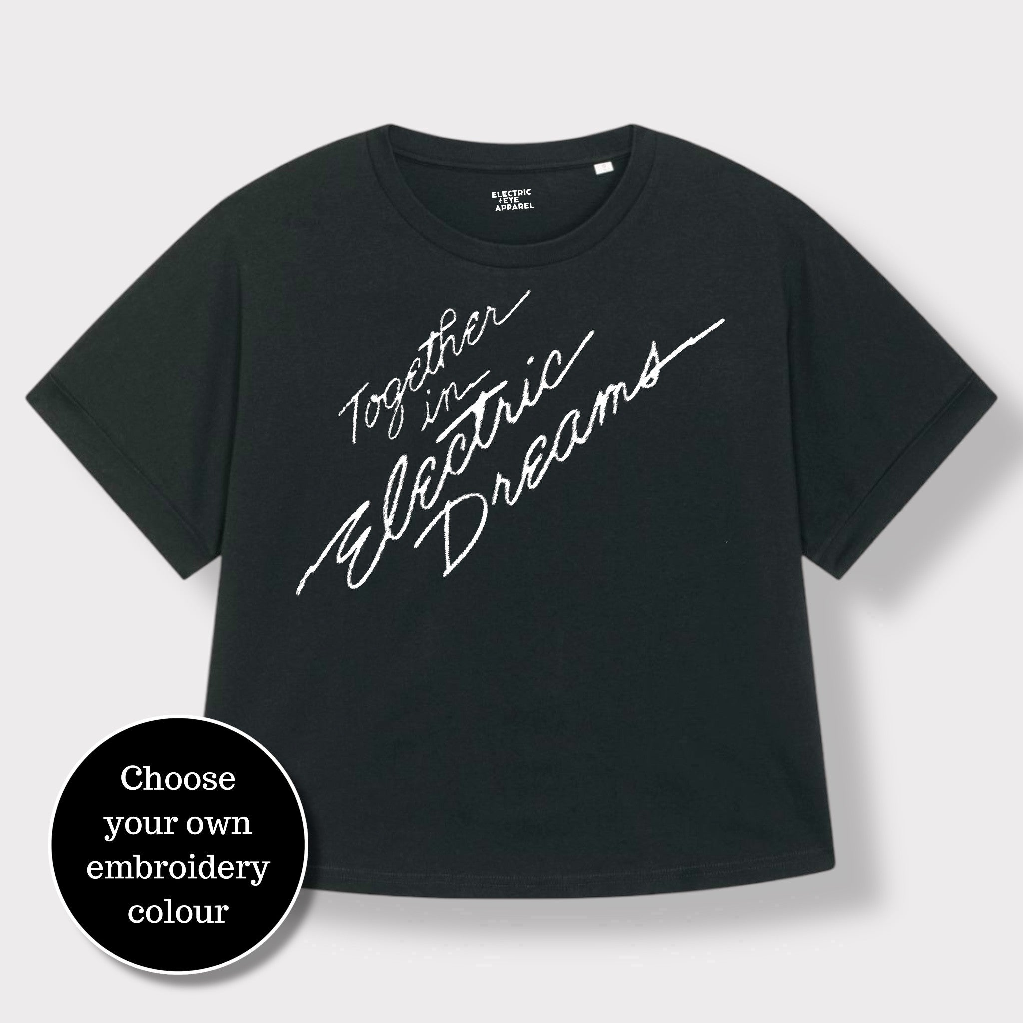 'TOGETHER IN ELECTRIC DREAMS' embroidered premium organic women's collider t-shirt