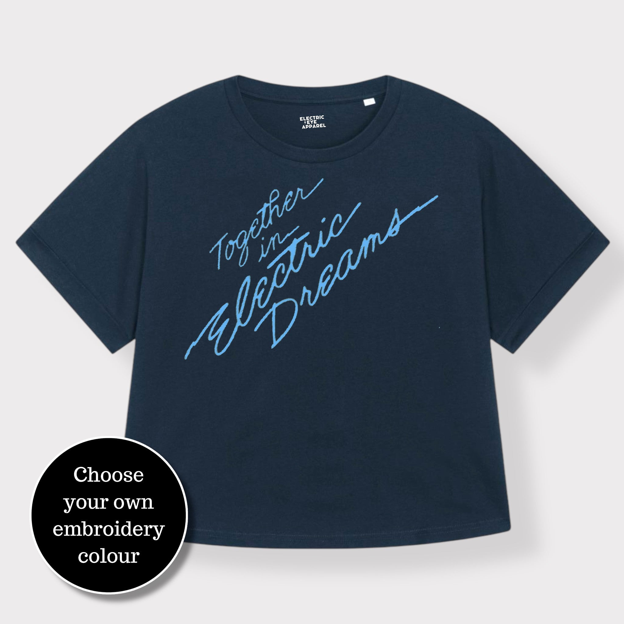 'TOGETHER IN ELECTRIC DREAMS' embroidered premium organic women's collider t-shirt