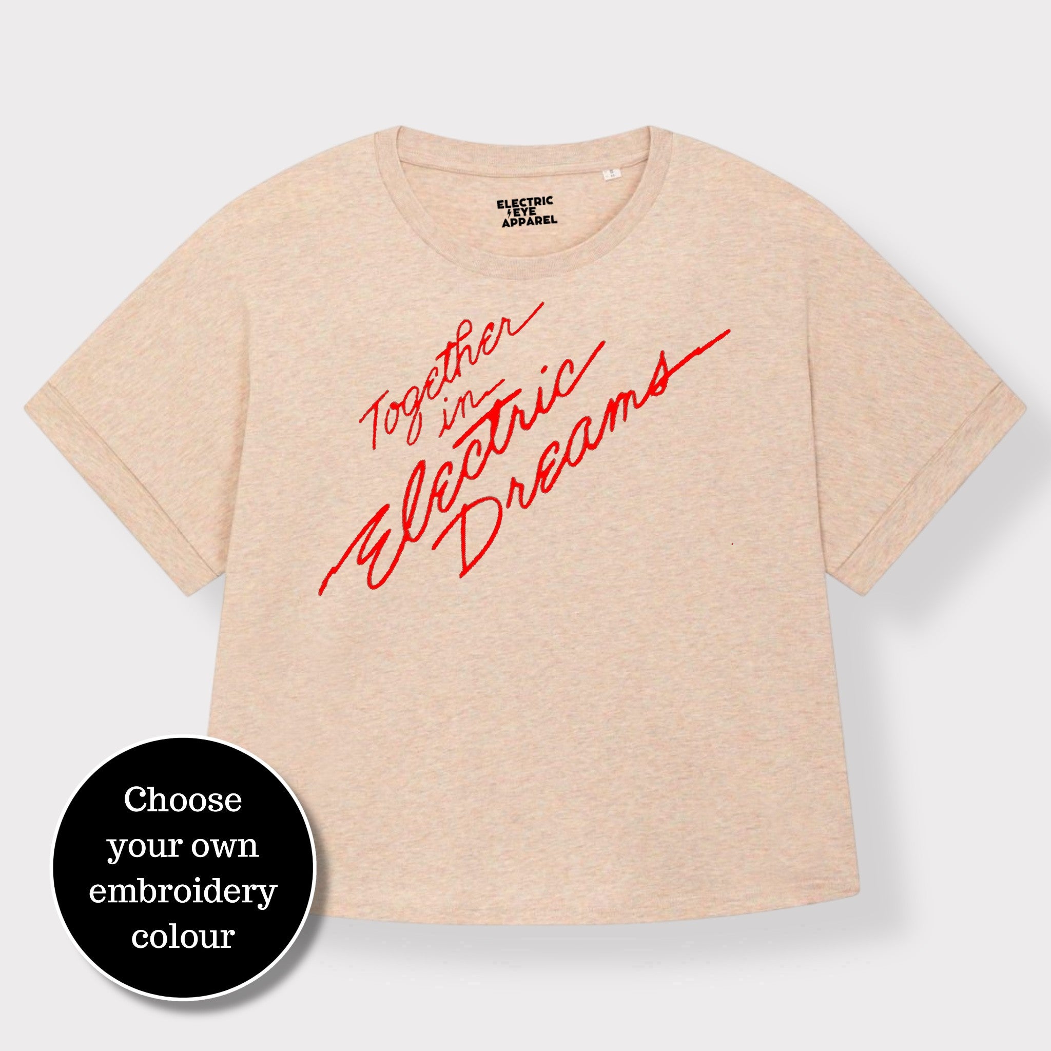 'TOGETHER IN ELECTRIC DREAMS' embroidered premium organic women's collider t-shirt