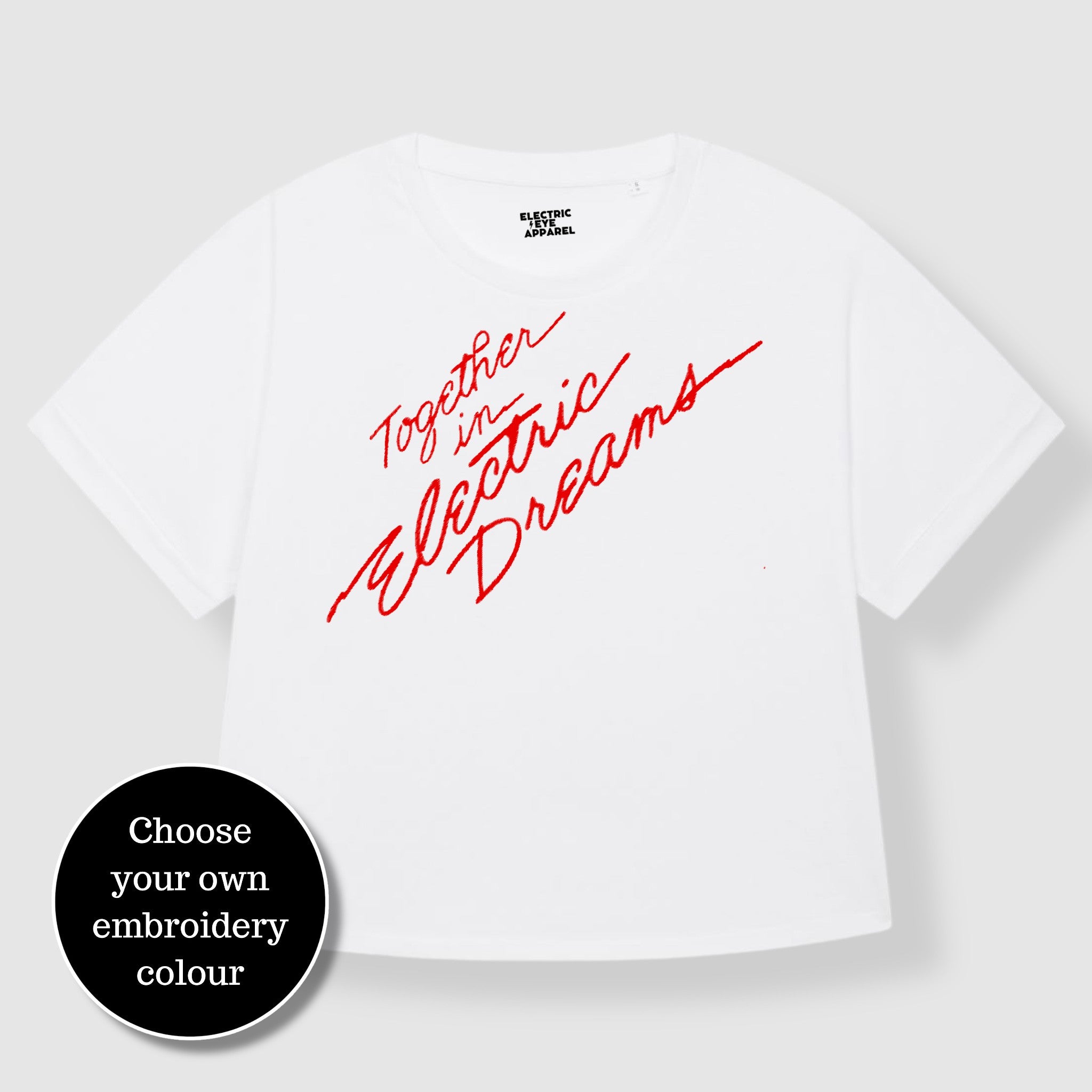 'TOGETHER IN ELECTRIC DREAMS' embroidered premium organic women's collider t-shirt