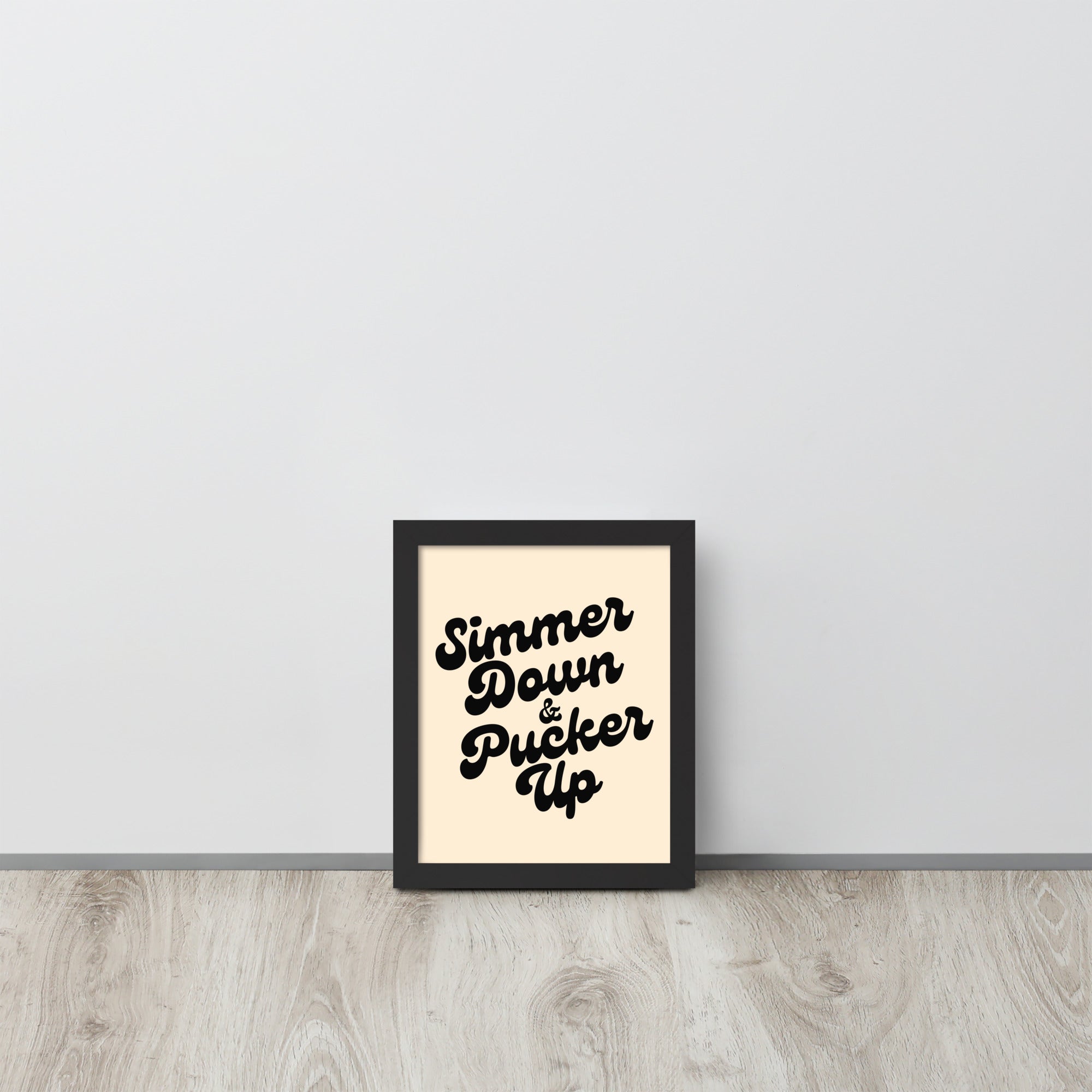 Simmer Down & Pucker Up 70's Typography Premium Printed Framed poster - Vintage White / Black