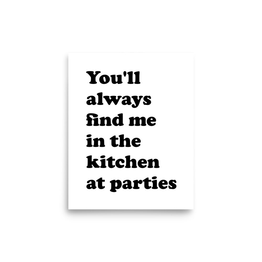 'You'll Always Find Me In The Kitchen At Parties' Premium Printed 70s Lyric Poster - White / Black