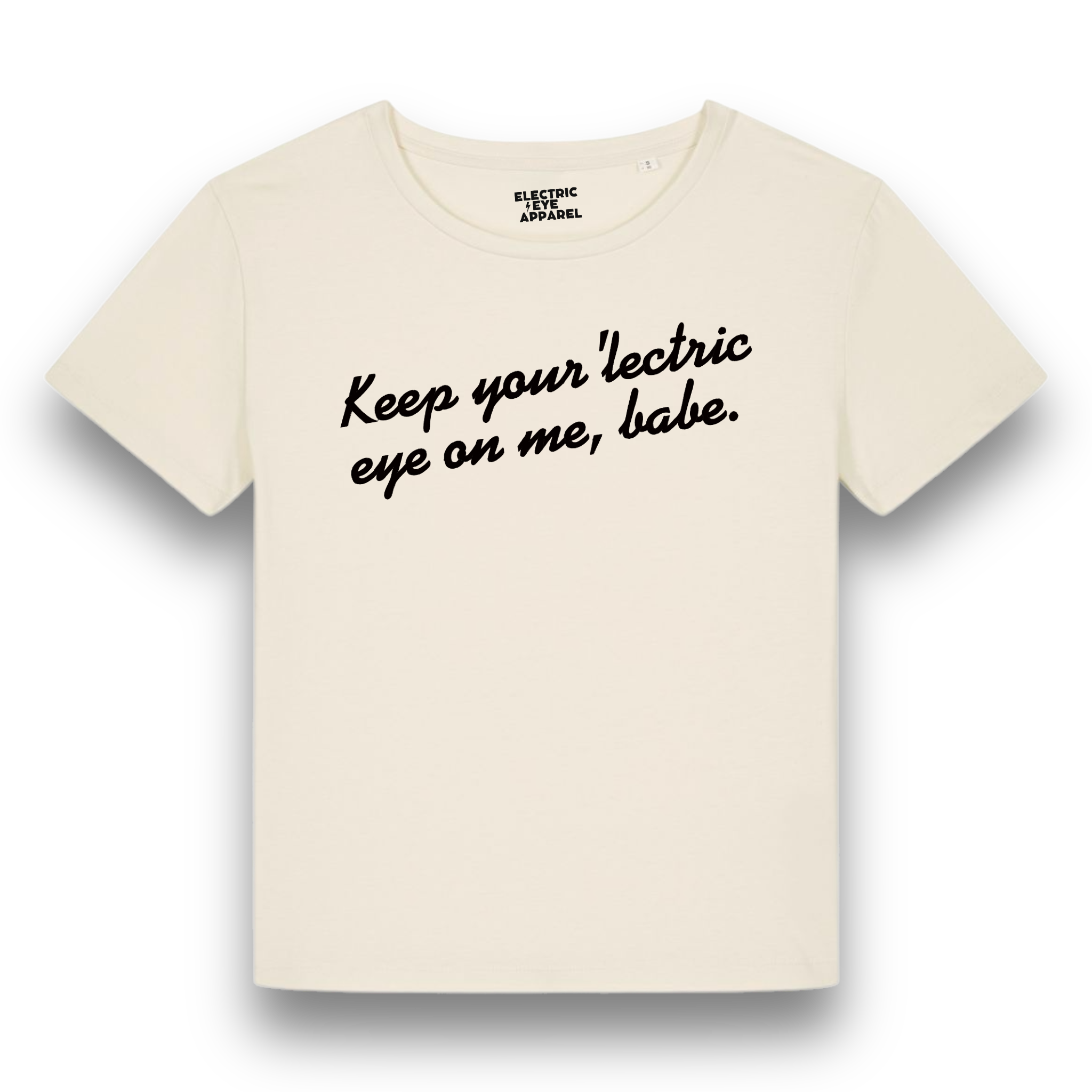 'KEEP YOUR 'LECTRIC EYE ON ME, BABE' embroidered premium organic iconic mid-light women's 'serena' t-shirt - inspired by David Bowie