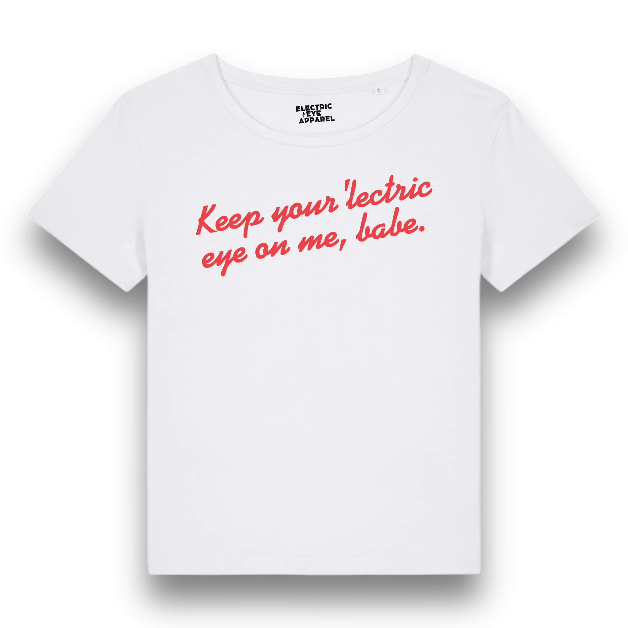 'KEEP YOUR 'LECTRIC EYE ON ME, BABE' embroidered premium organic iconic mid-light women's 'serena' t-shirt - inspired by David Bowie