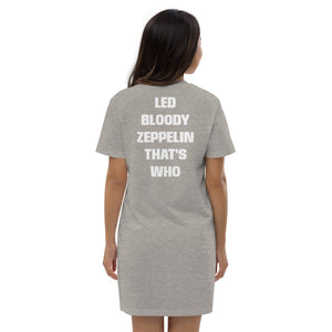 'LED BLOODY ZEPPELIN THAT'S WHO' Printed Organic cotton t-shirt dress - white text