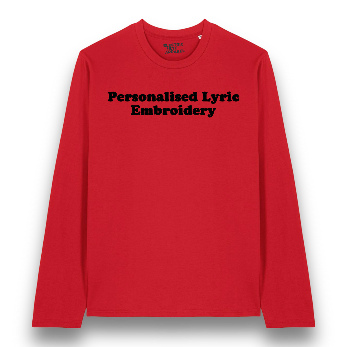 Women's Personalised Lyric Centre Chest Embroidered premium organic iconic Long Sleeve 'Creator 2.0' t-shirt - choose your own lyrics, font and thread colour