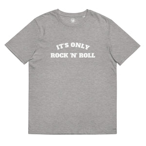 IT'S ONLY ROCK 'N' ROLL Printed Unisex Organic Cotton T-shirt