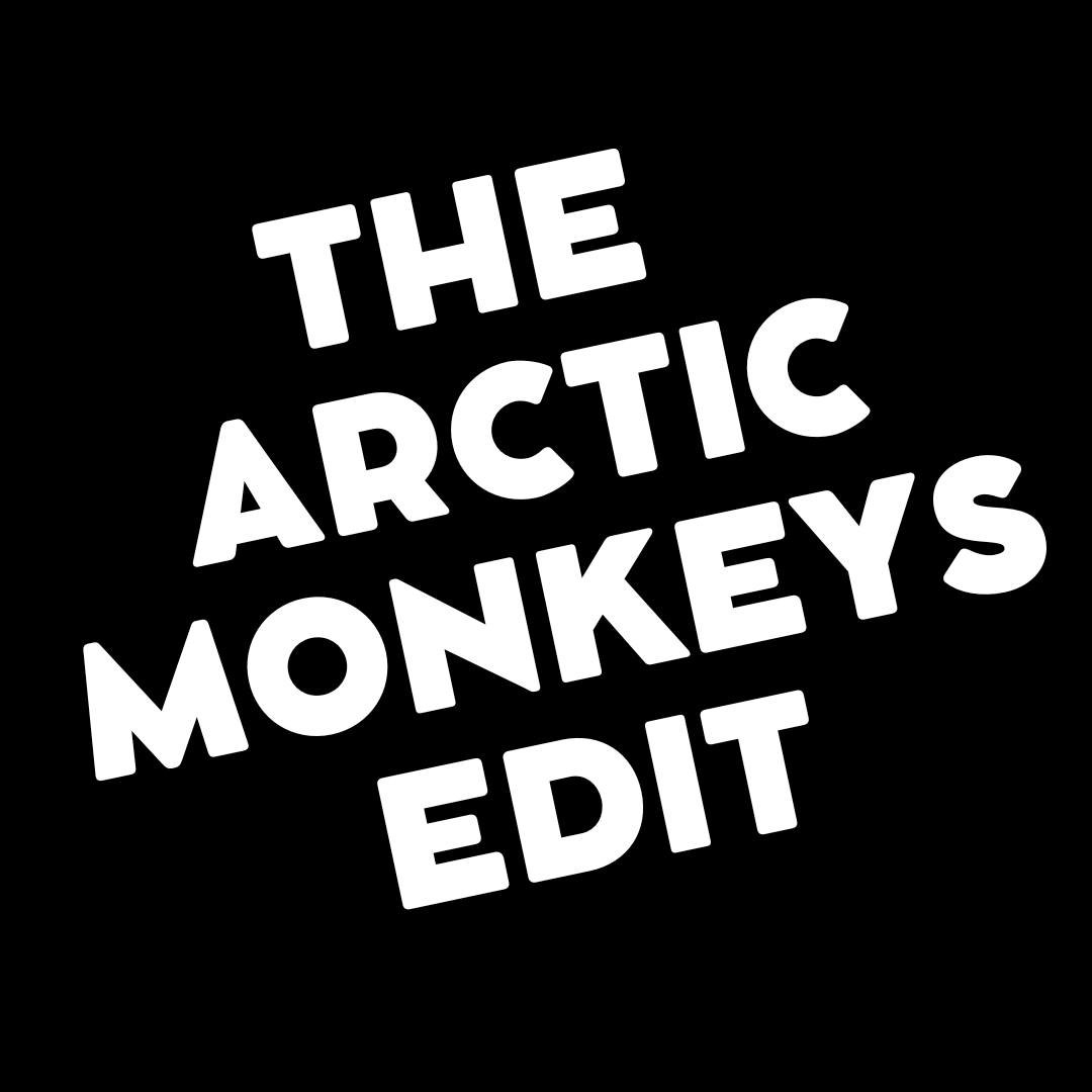 The Arctic Monkeys Edit