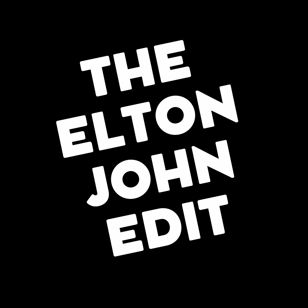 The Elton John Edit