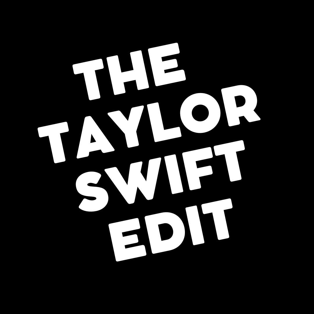 The Taylor Swift Edit