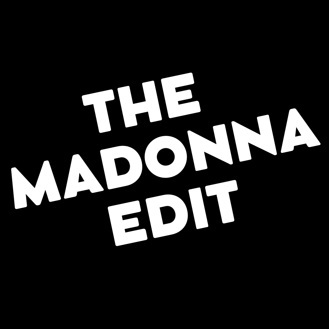 The Madonna Edit