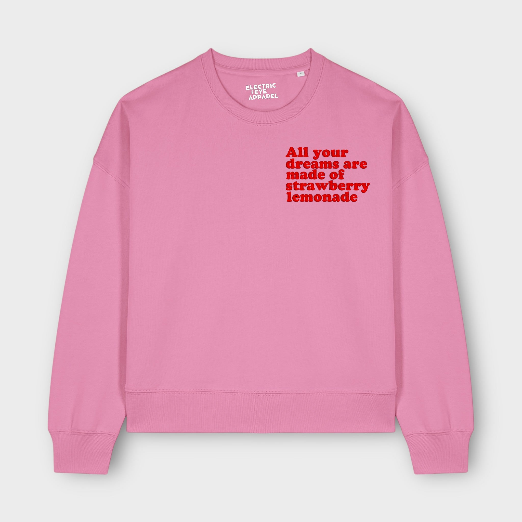 'ALL YOUR DREAMS ARE MADE OF STRAWBERRY LEMONADE' left chest embroidered organic women's dropped shoulder 'alma' sweatshirt - inspired by Oasis