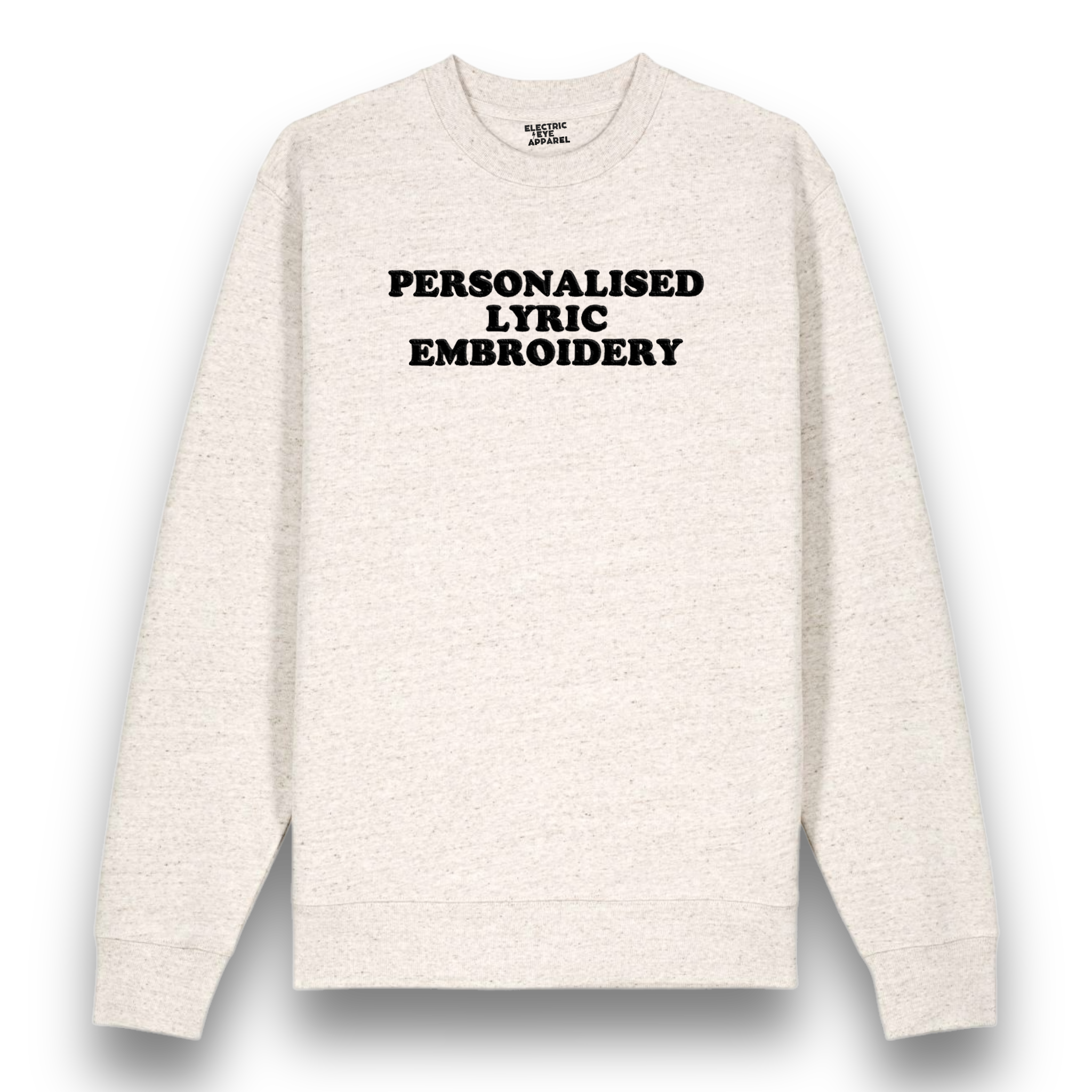 Personalised Lyric Centre Chest Embroidered premium organic unisex classic crew neck 'Changer' sweatshirt - choose your own lyrics, font and thread colour