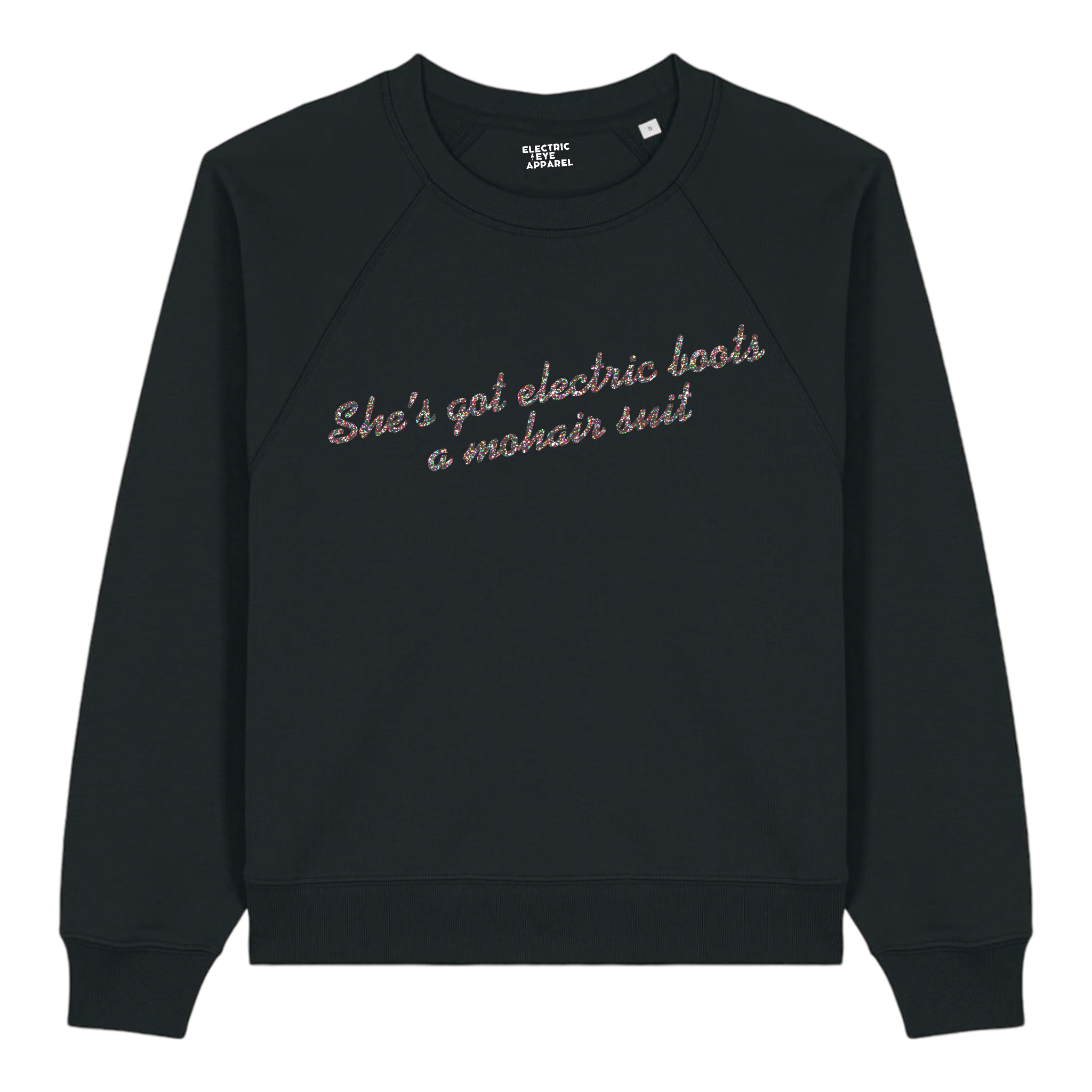 Limited Edition 'SHE'S GOT ELECTRIC BOOTS, A MOHAIR SUIT' glitter embroidered organic women's raglan sleeve 'clara' sweatshirt - inspired by Elton John