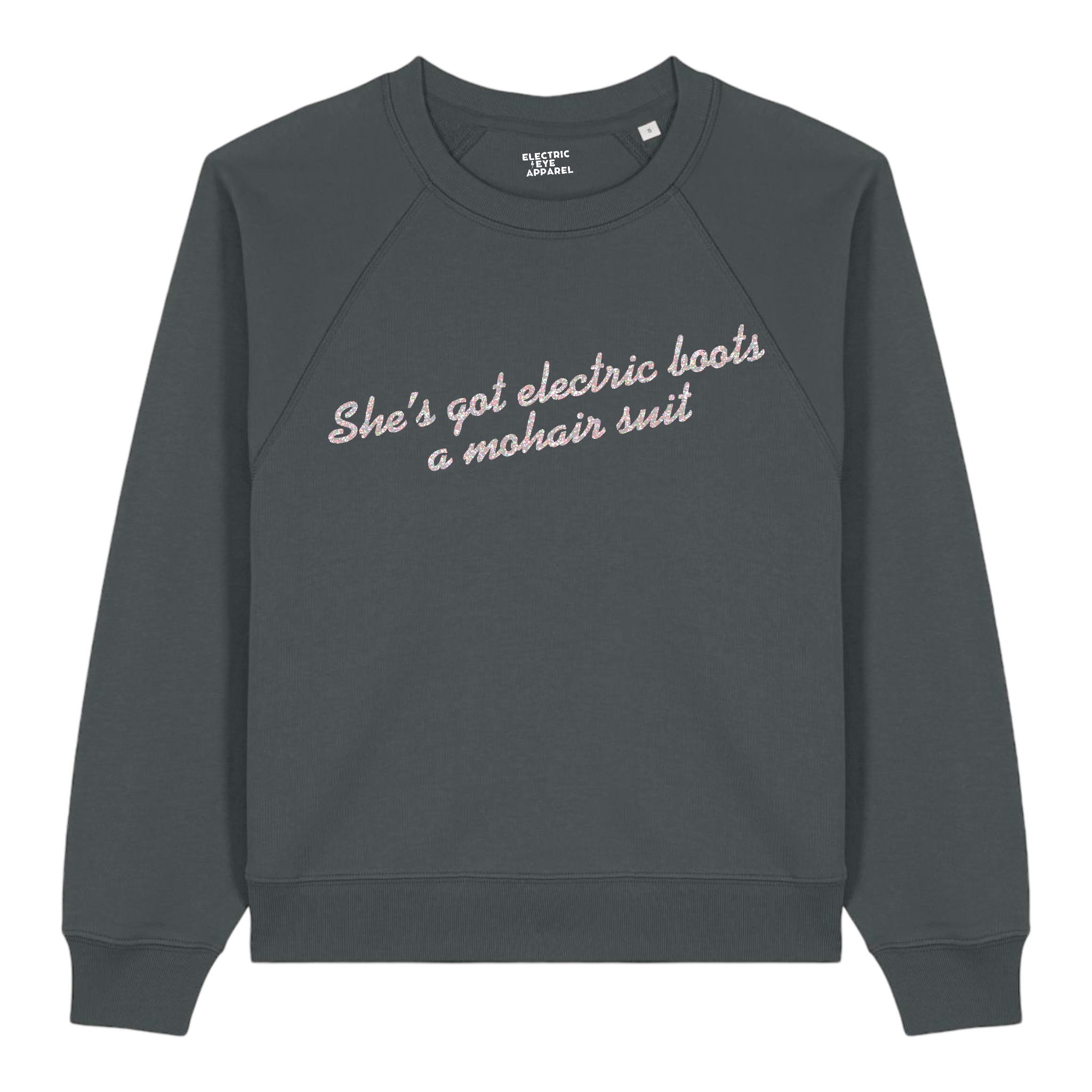 Limited Edition 'SHE'S GOT ELECTRIC BOOTS, A MOHAIR SUIT' glitter embroidered organic women's raglan sleeve 'clara' sweatshirt - inspired by Elton John