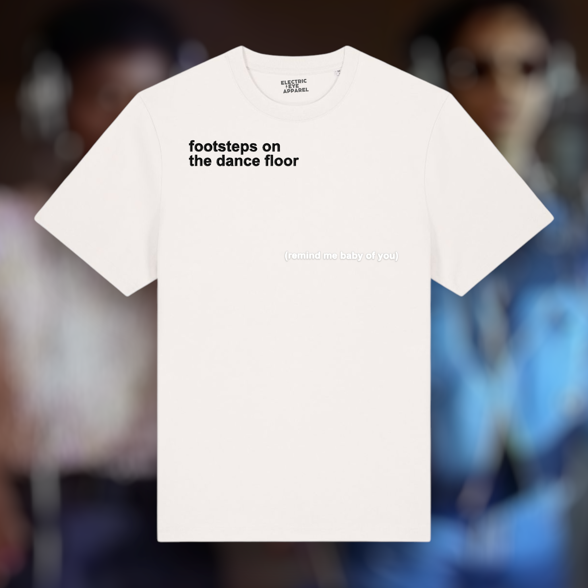 'FOOTSTEPS ON THE DANCE FLOOR (REMIND ME BABY OF YOU)' embroidered premium organic unisex heavy 'sparker 2.0' t-shirt - inspired by Womack & Womack