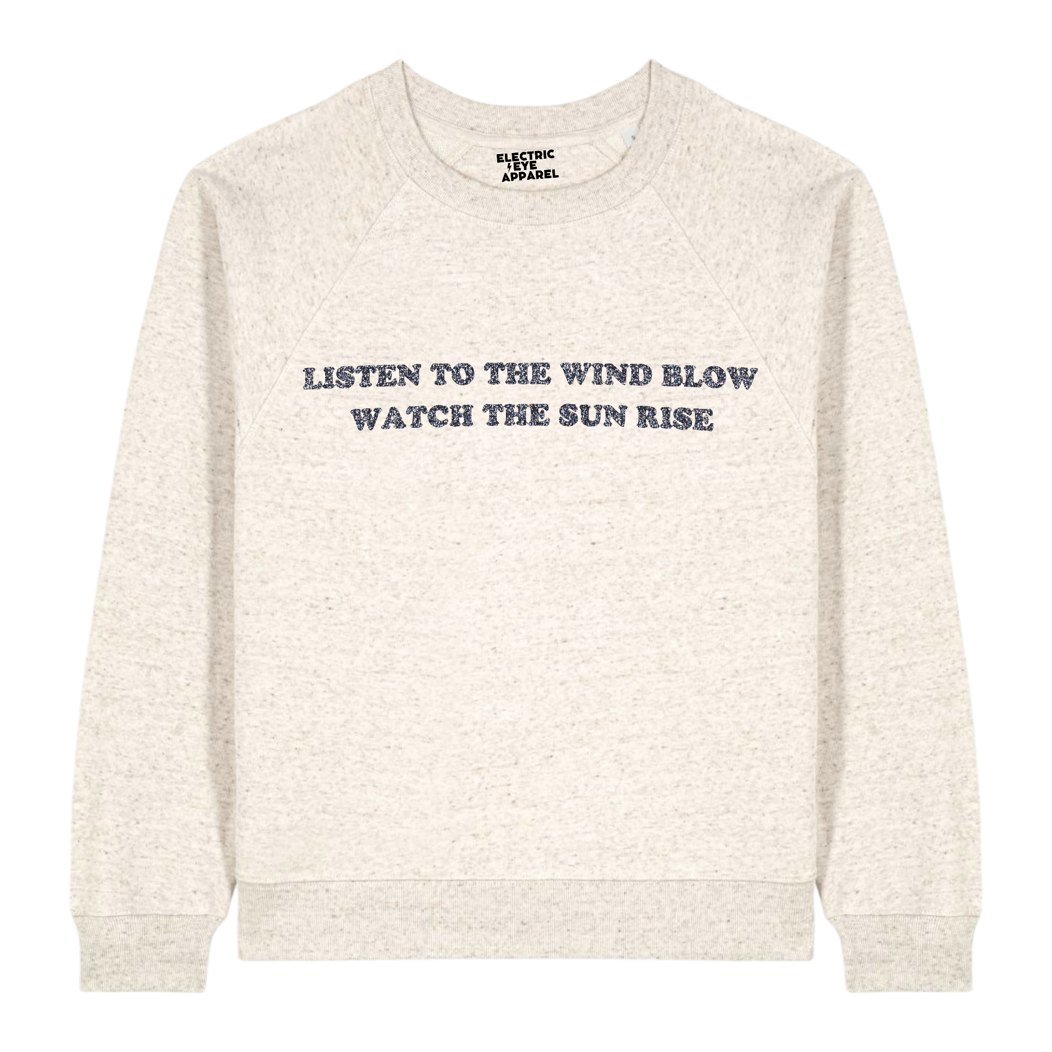 'LISTEN TO THE WIND BLOW WATCH THE SUN RISE' embroidered premium organic women's raglan crewneck 'clara' sweatshirt - inspired by Fleetwood Mac