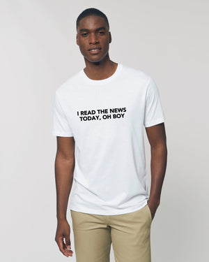 SAMPLE SALE 'I READ THE NEWS TODAY, OH BOY' EMBROIDERED UNISEX MEDIUM FIT ORGANIC COTTON T-SHIRT (SIZE XXL)