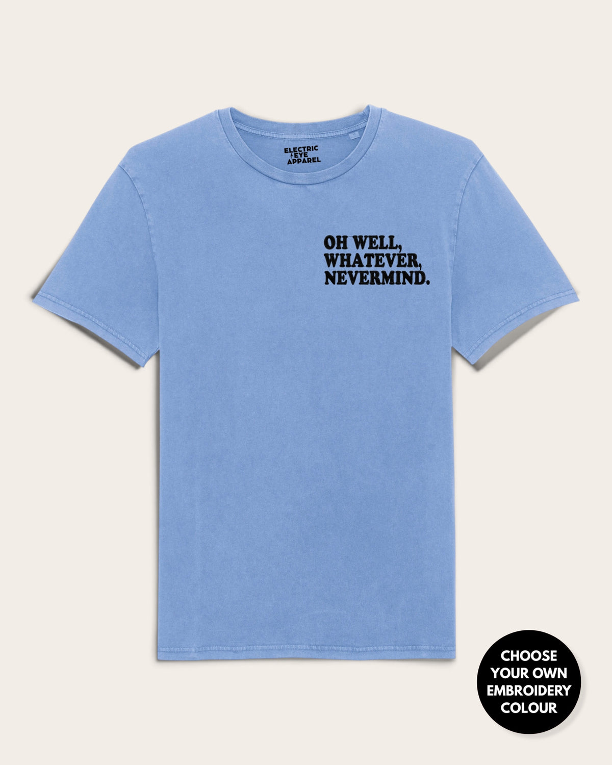 Men's 'OH WELL, WHATEVER, NEVERMIND.' embroidered premium organic vintage aged t-shirt - inspired by Nirvana