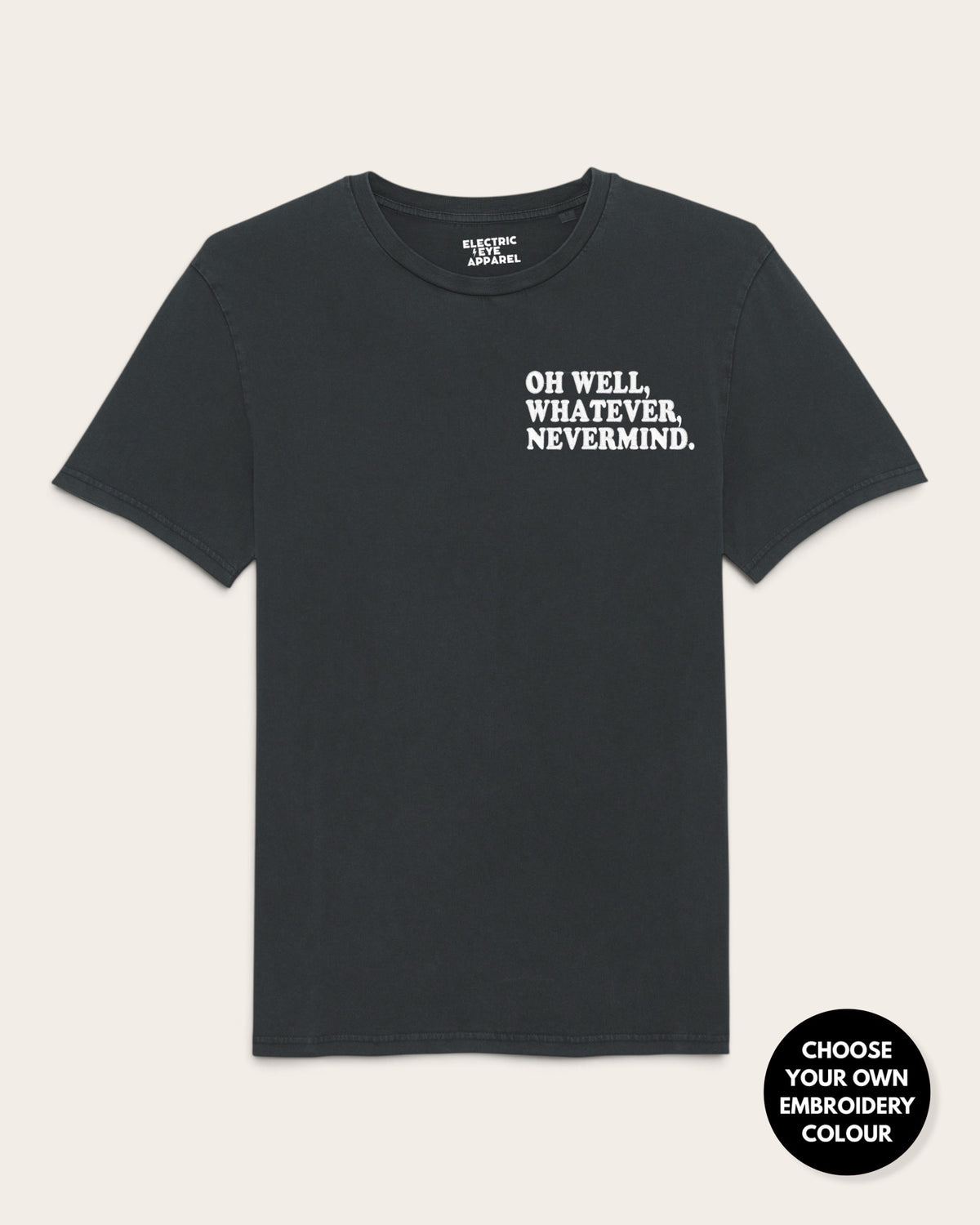 Men's 'OH WELL, WHATEVER, NEVERMIND.' embroidered premium organic vintage aged t-shirt - inspired by Nirvana