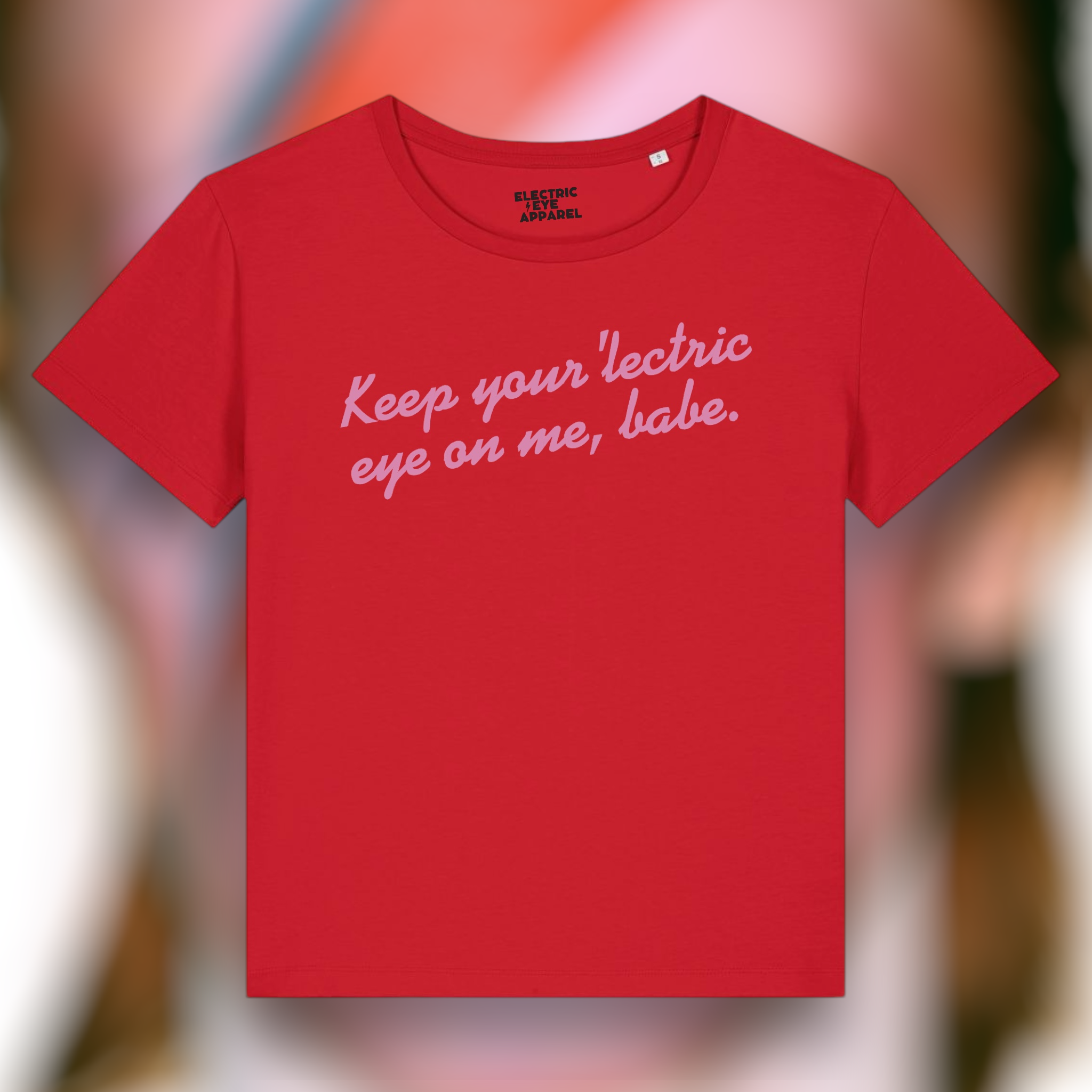 'KEEP YOUR 'LECTRIC EYE ON ME, BABE' embroidered premium organic iconic mid-light women's 'serena' t-shirt - inspired by David Bowie